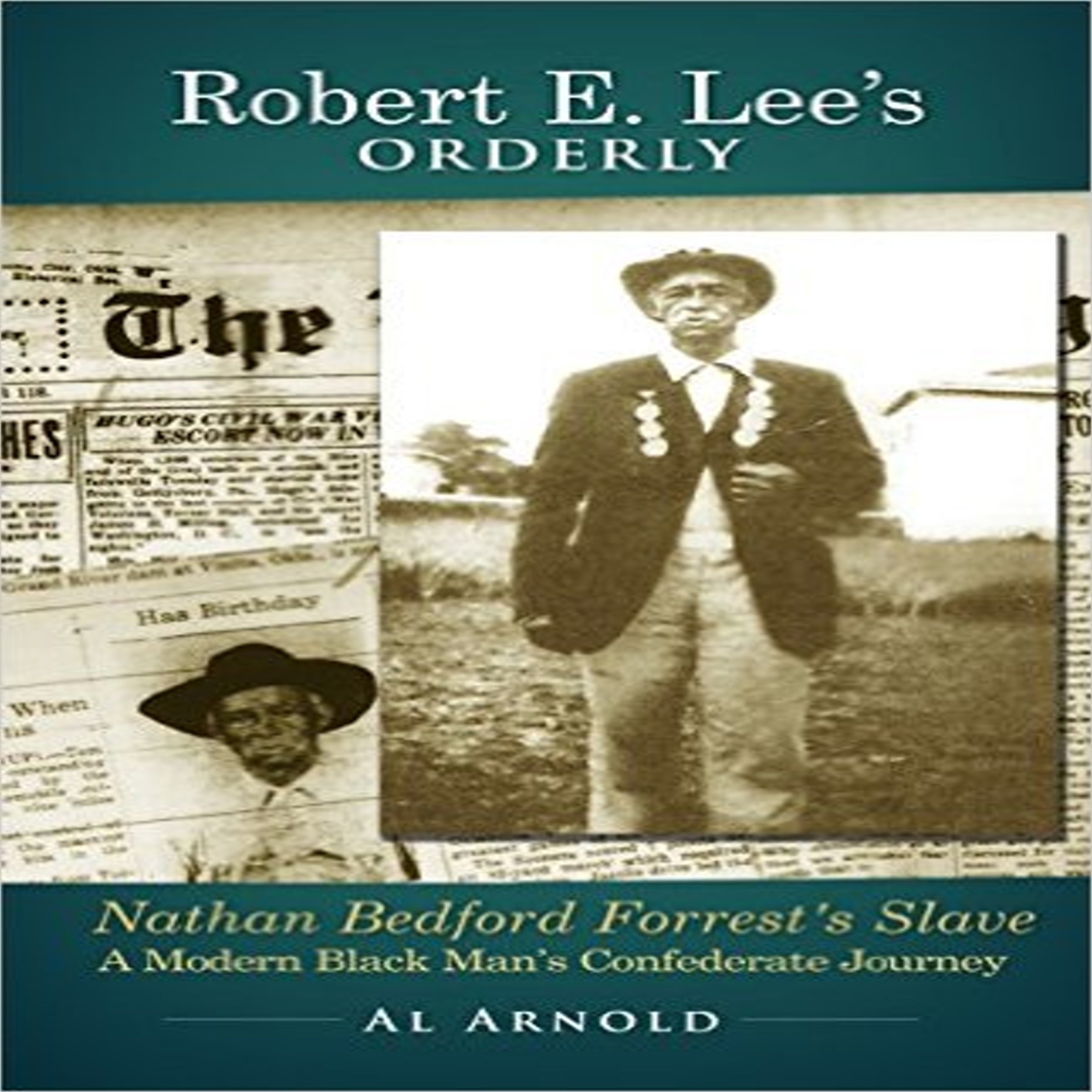 Cover art for Robert E. Lee's Orderly: A Modern Black Man's Confederate Journey