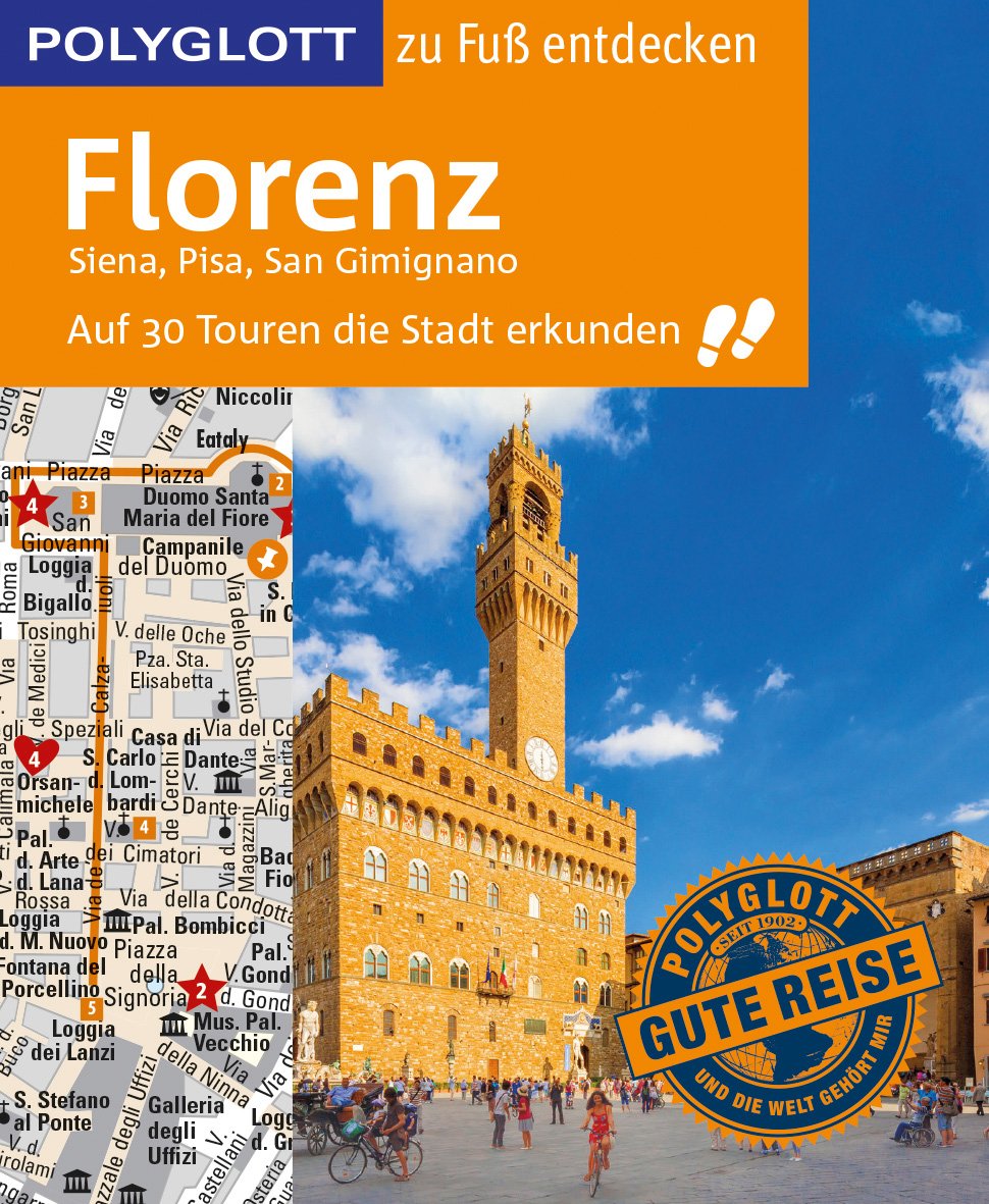 POLYGLOTT Reiseführer Florenz zu Fuß entdecken: Auf 30 Touren die Stadt erkunden (POLYGLOTT zu Fuß entdecken)