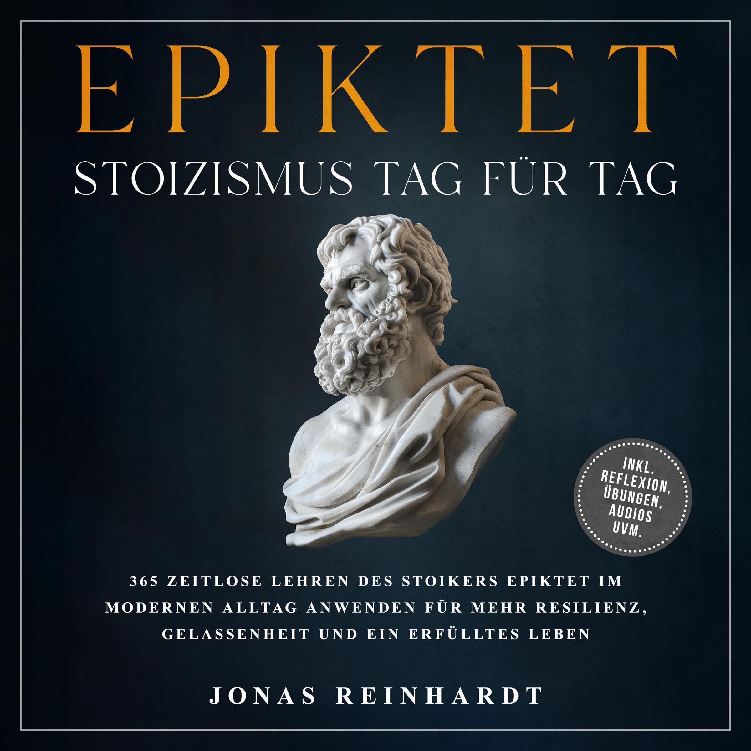 Epiktet - Stoizismus Tag für Tag