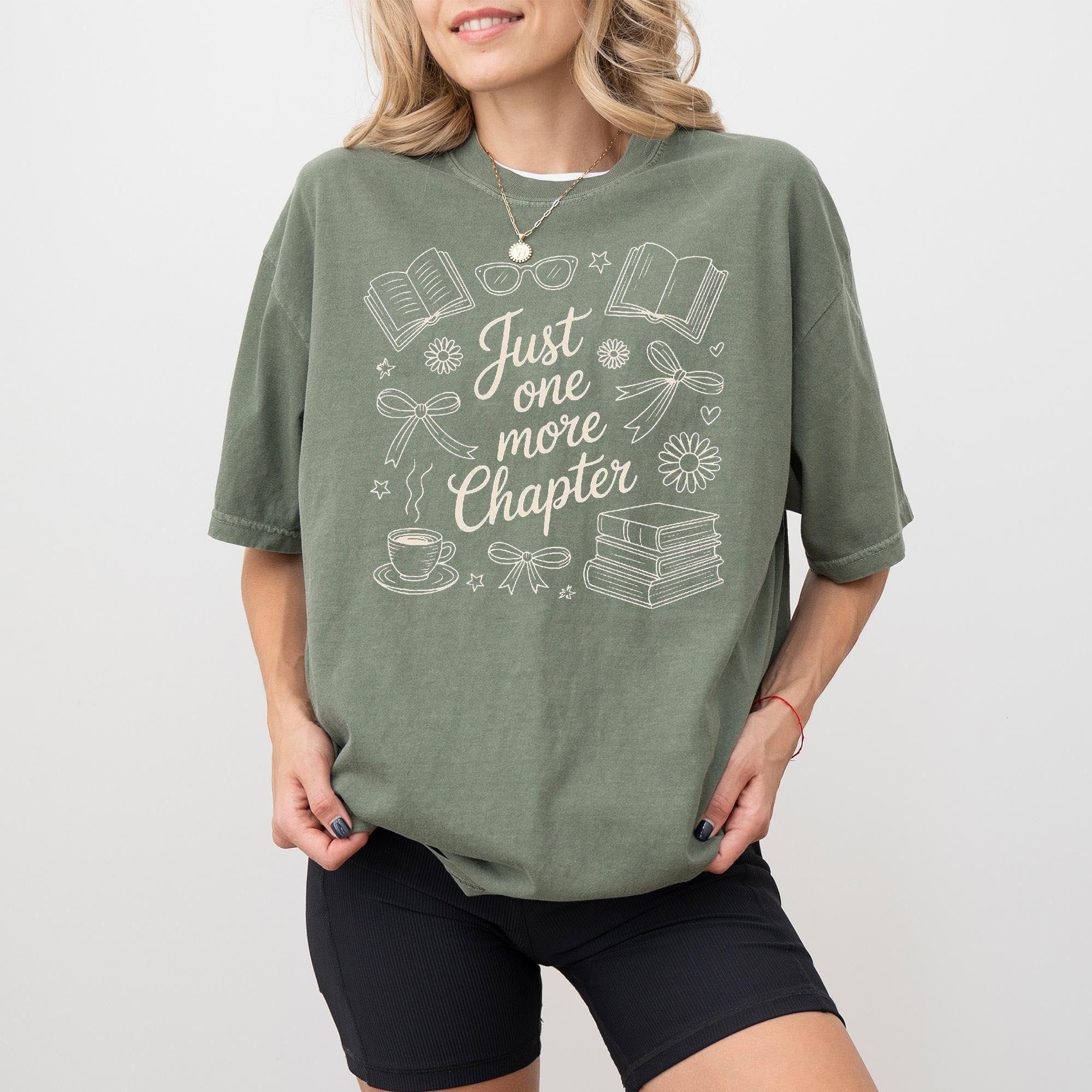 Just One More Chapter Shirt Comfort …