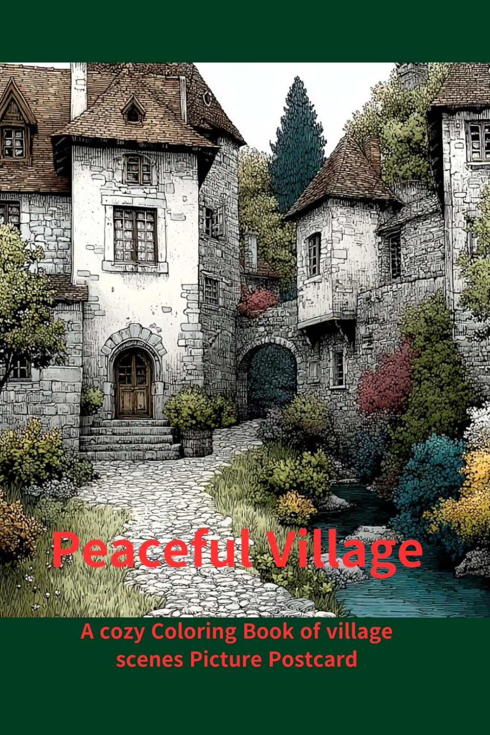 Peaceful Village: A cozy Coloring Book of village scenes / Picture Postcard
