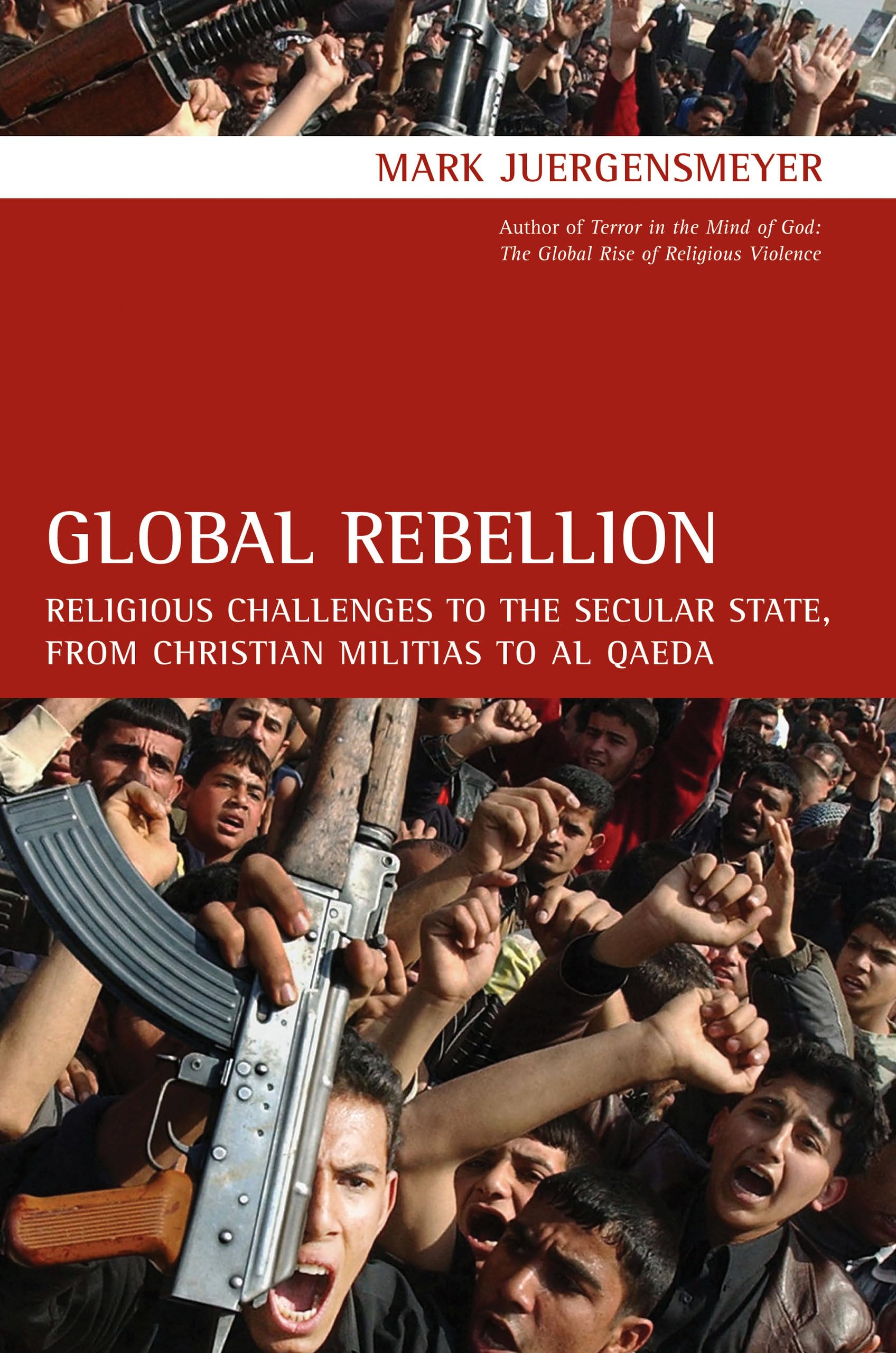 Global Rebellion by Mark Juergensmeyer PAPERBACK 9780520261570