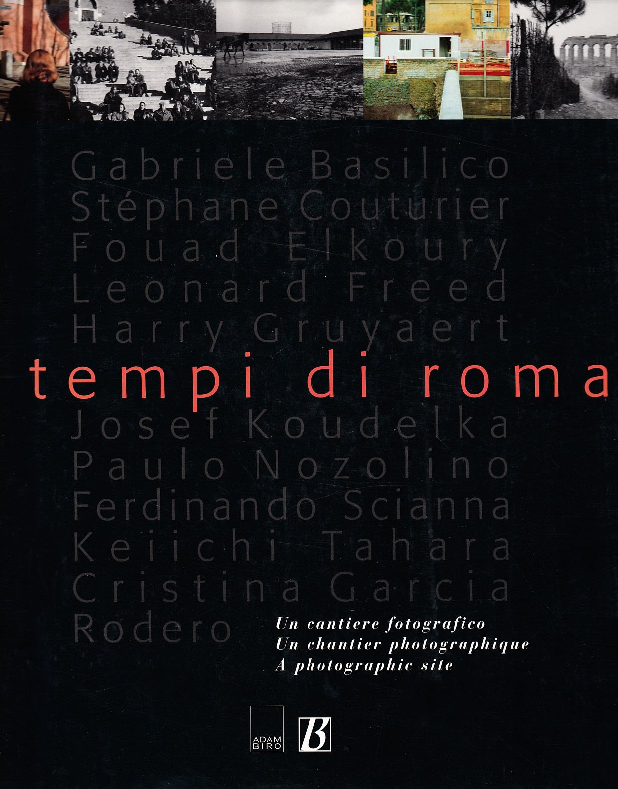 I Tempi Di Roma. Un Cantiere Fotografico - 4