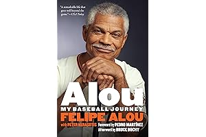 Alou: My Baseball Journey: Felipe Alou Desde Los Valles A Las Montanas