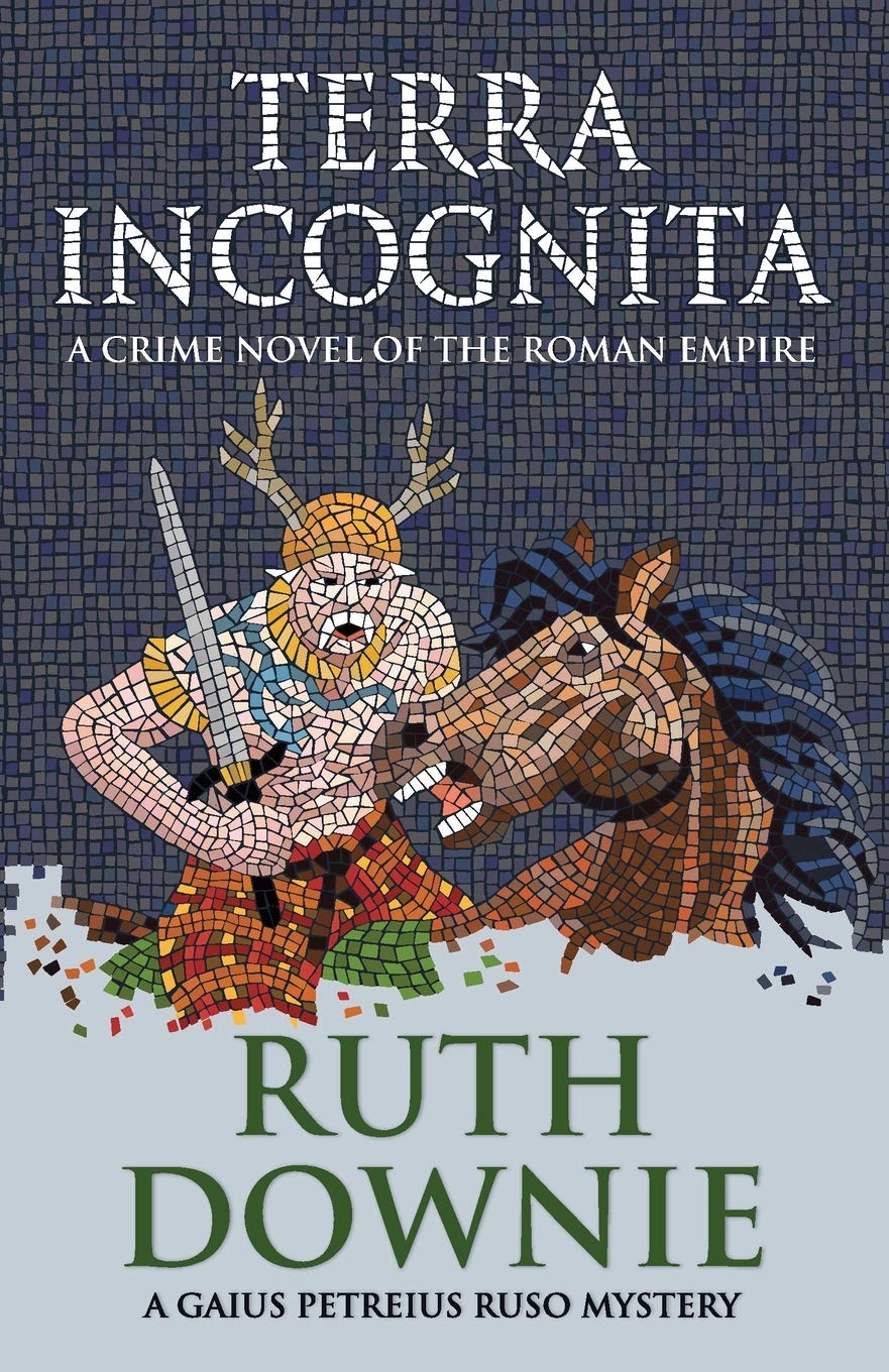 Terra Incognita: A Crime Novel of the Roman Empire: 2 (Gaius Petreius Ruso Series)