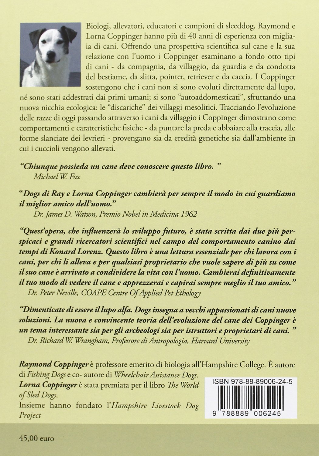 Dogs. Una nuova sorprendente chiave di lettura dell'origine, dell'evoluzione e del comportamento del cane. Con video scaricabile online