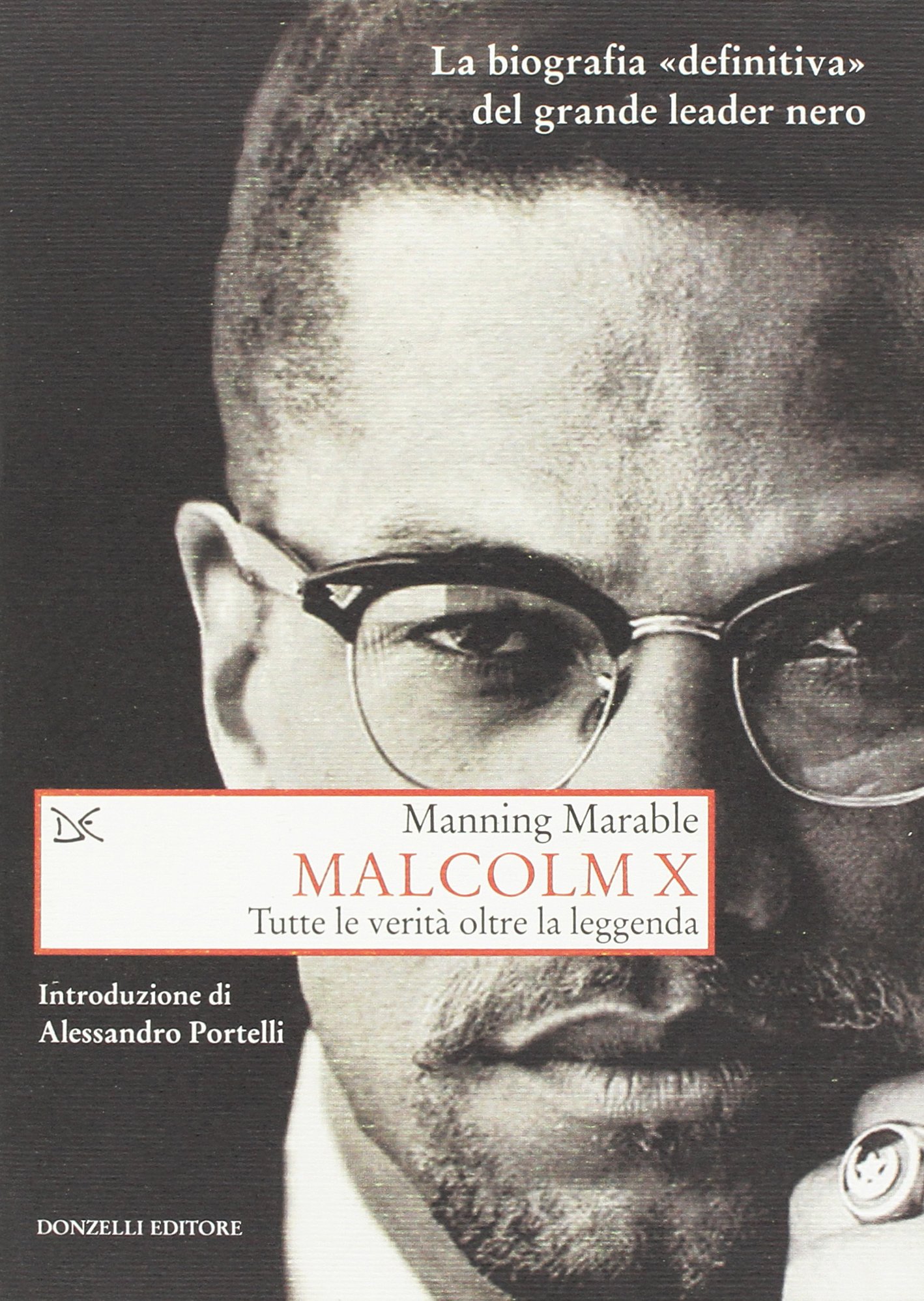 Malcolm X. Tutte le verità oltre la leggenda