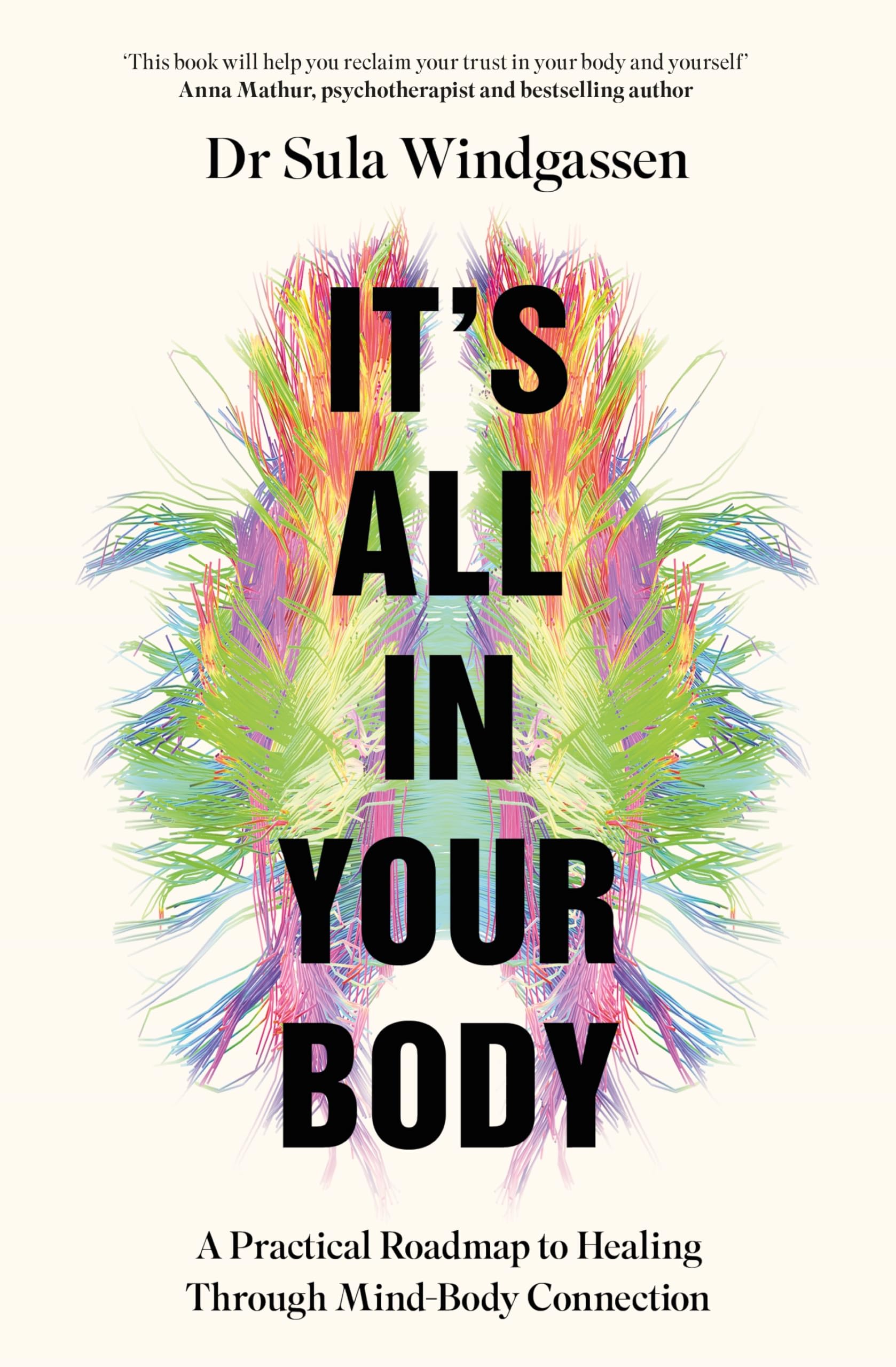 It's All In Your Body: A Practical Roadmap to Healing Through Mind-Body Connection