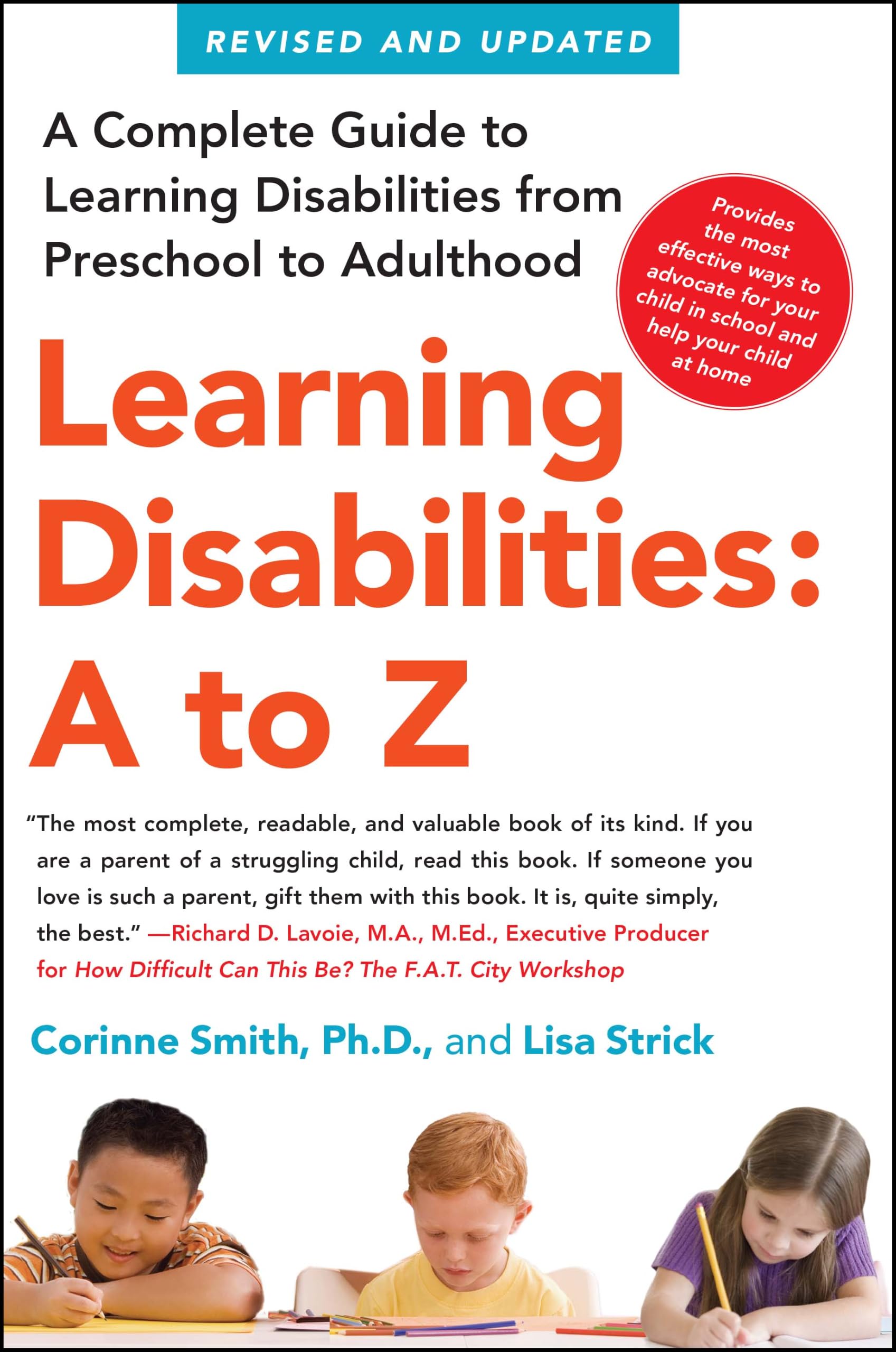 Learning Disabilities: A to Z: A Complete Guide to Learning Disabilities from Preschool to Adulthood