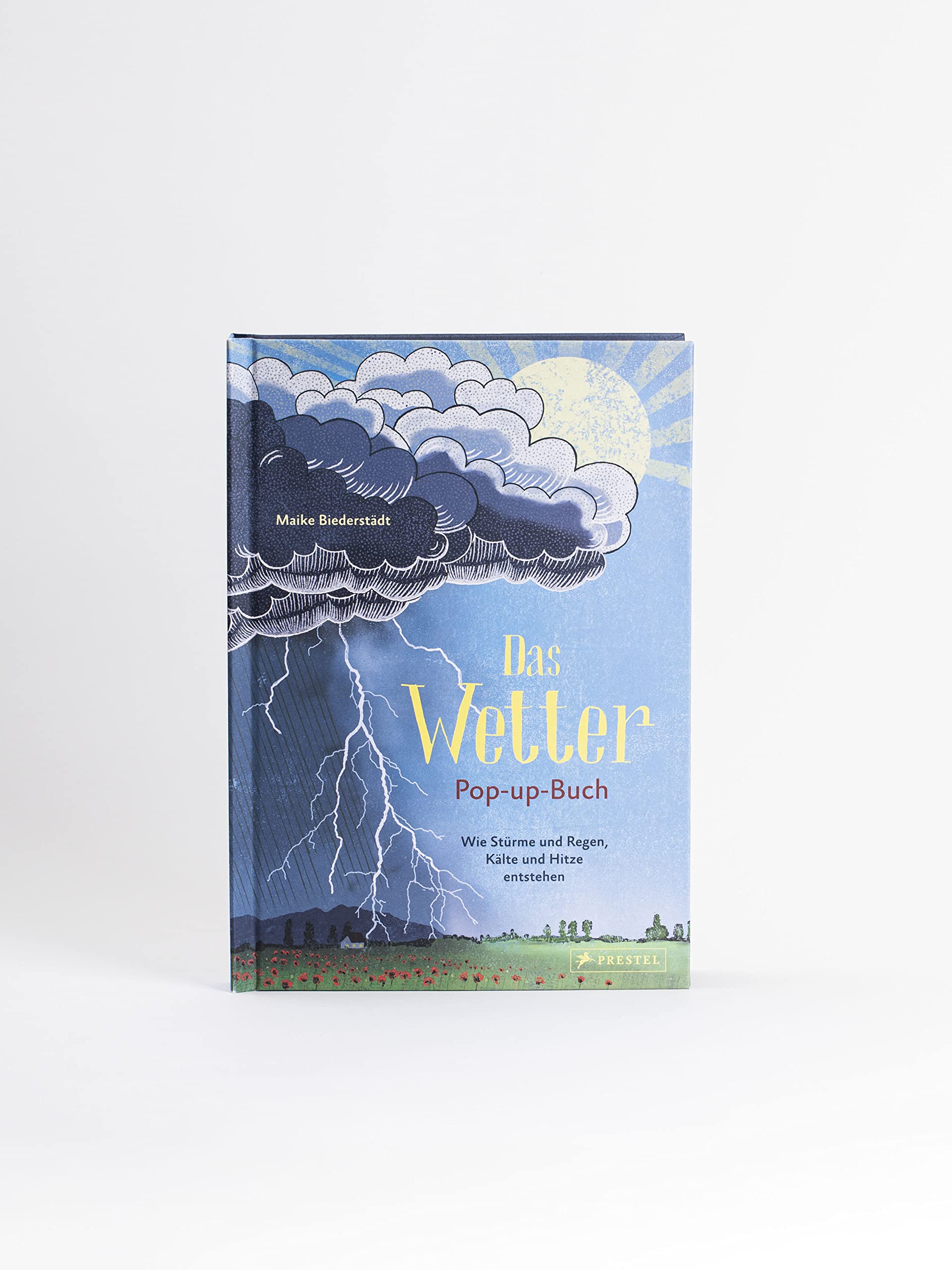Das Wetter Pop-up-Buch: Stürme, Regen, Kälte und Hitze entstehen