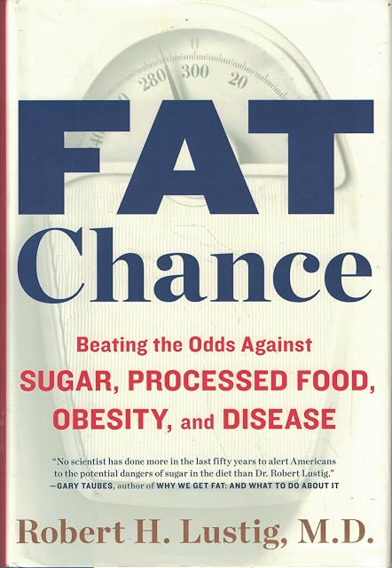 Portada de Fat Chance: Beating the Odds Against Sugar, Processed Food, Obesity, and Disease