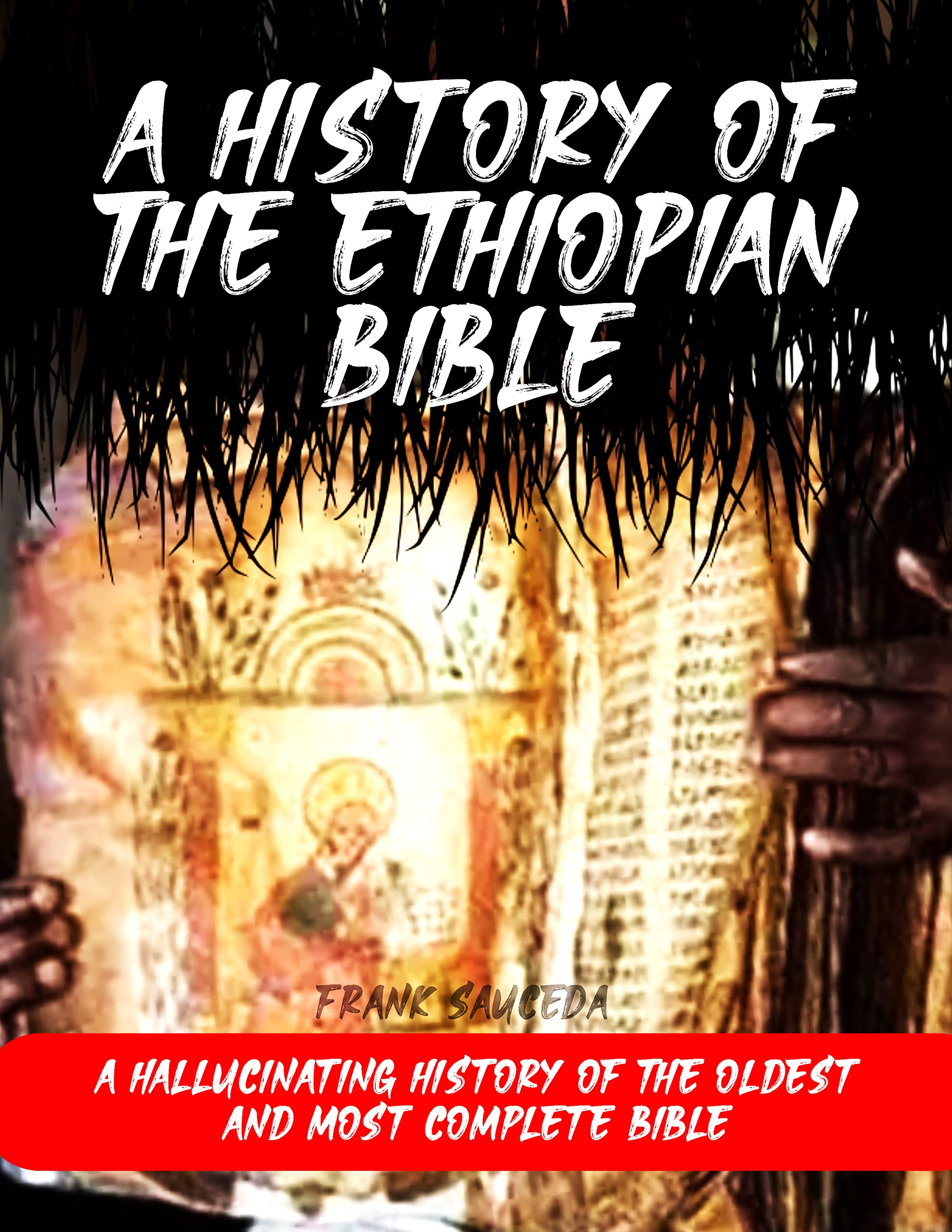 Buy A History Of The Ethiopian Bible A Hallucinating History Of The buy-a-history-of-the-ethiopian-bible-a-hallucinating-history-of-the