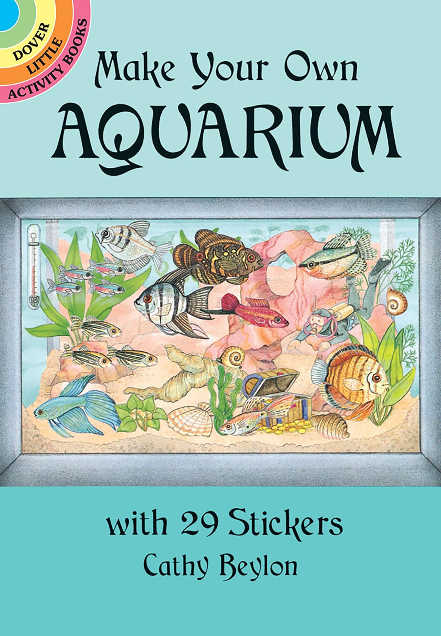Make Your Own Aquarium with 29 Stickers (Dover Little Activity Books: Sea Life)