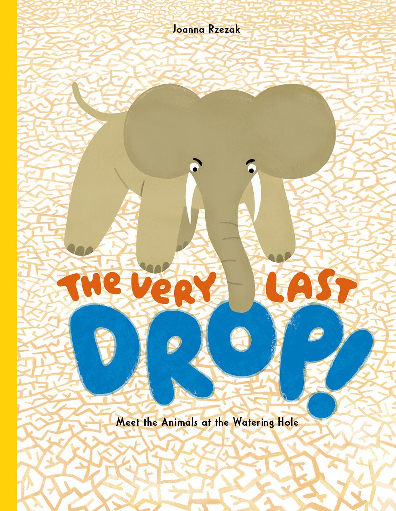 The Very Last Drop: Meet the Animals at the Watering Hole