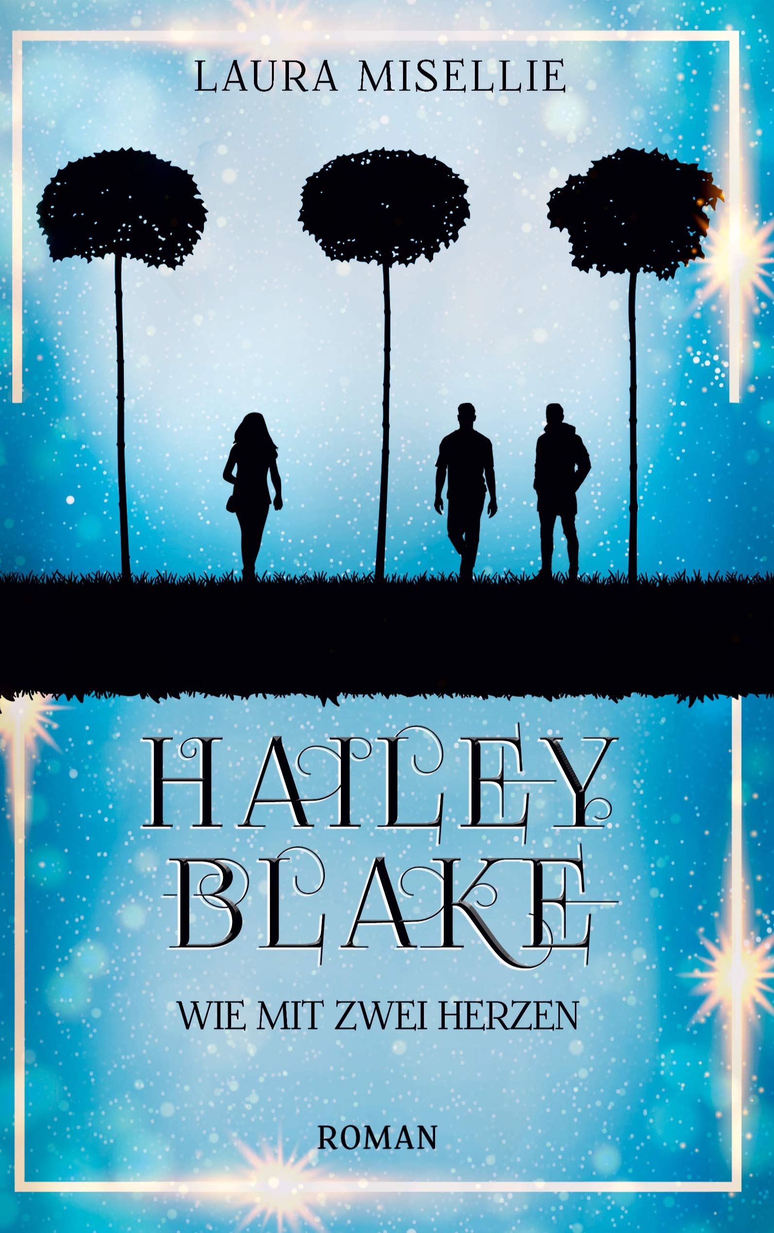 Hailey Blake: Wie mit zwei Herzen