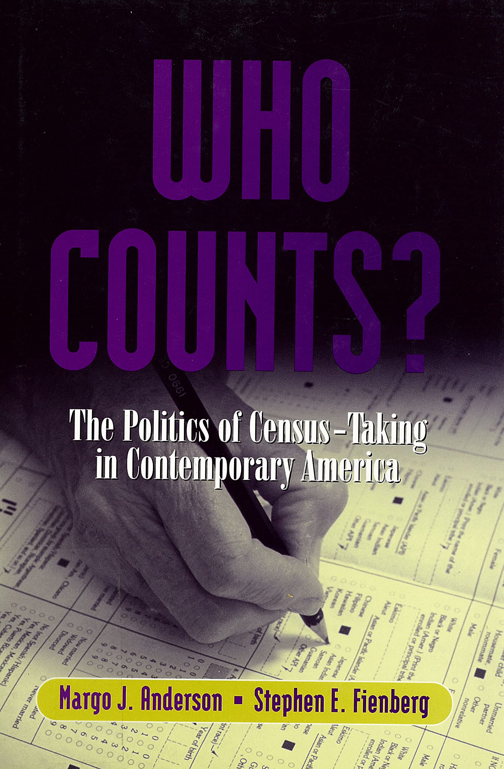 Who Counts: The Politics of Census-Taking in Contemporary America