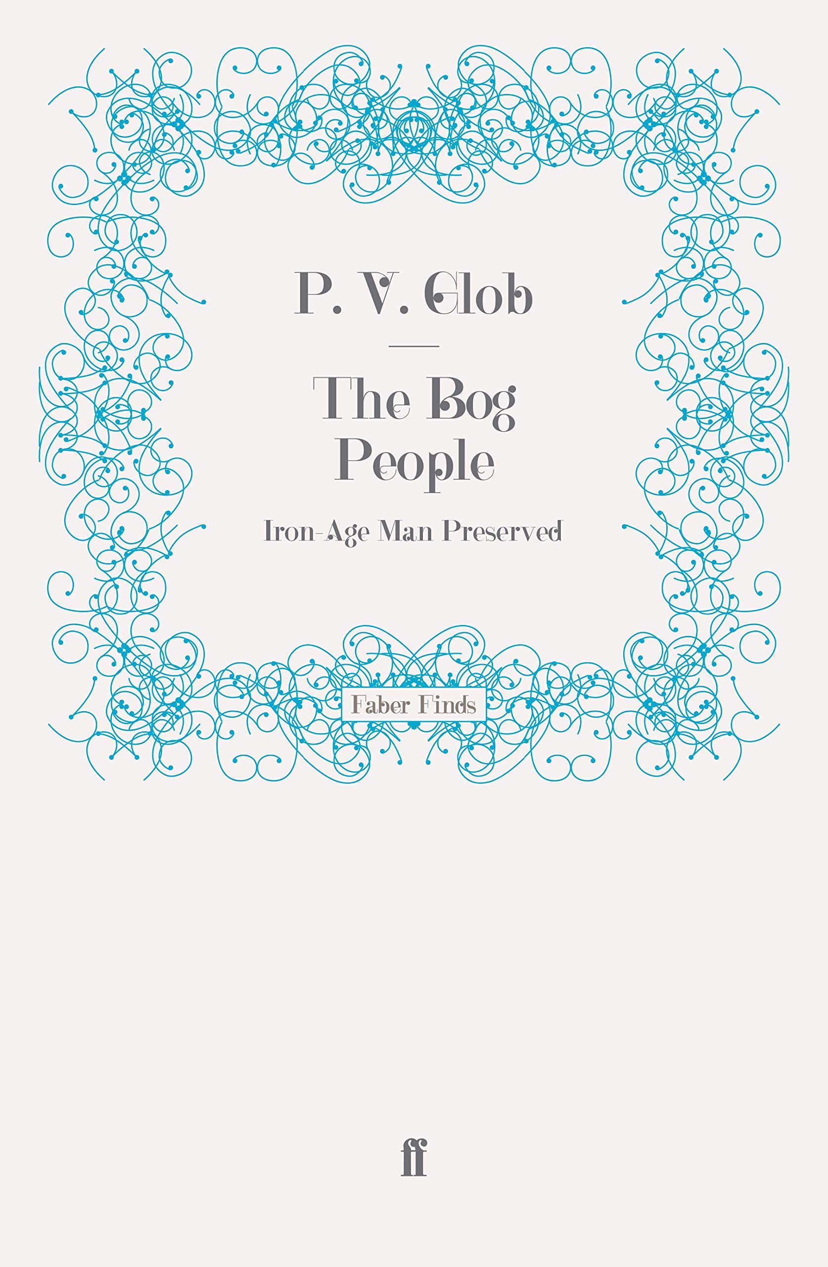 The Bog People by P.V. Glob - 9780571270903