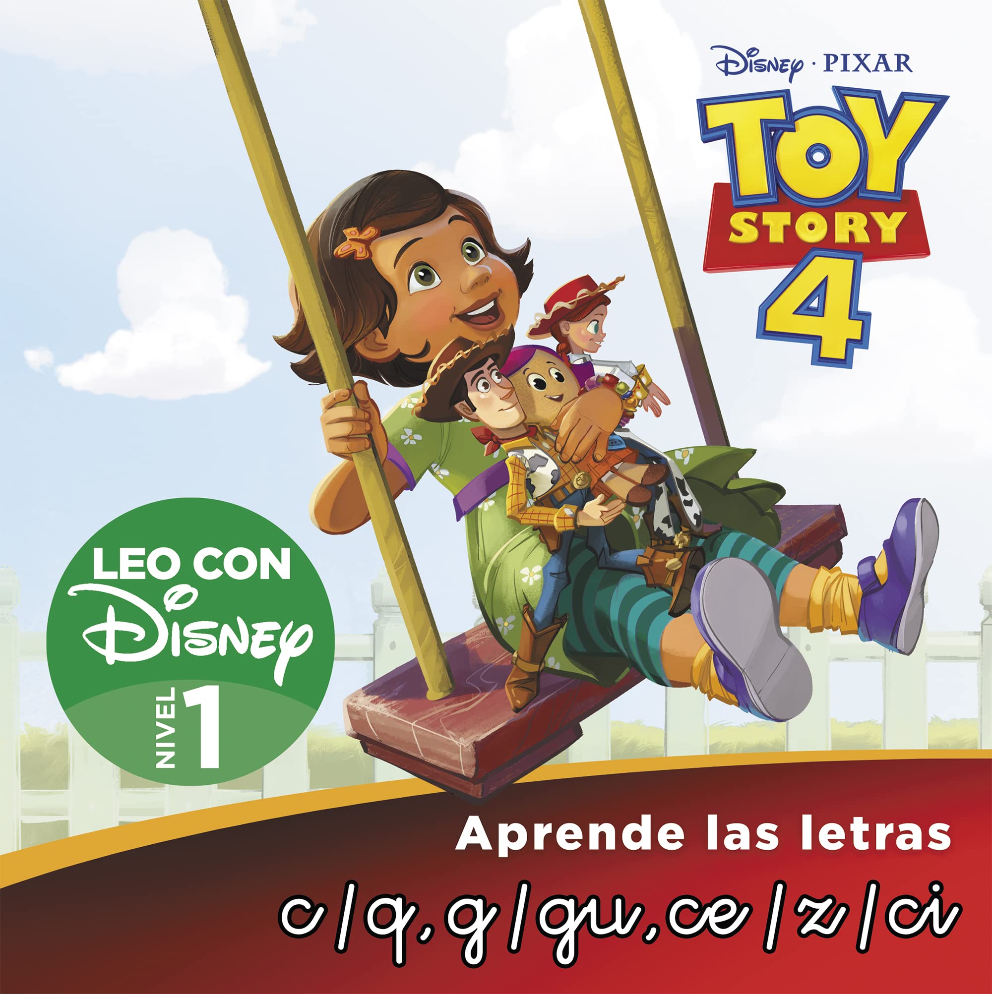 Toy Story 4. Leo con Disney (Nivel 1). Aprende las letras: c/q, g/gu, ce, z, ci (Disney. Lectoescritura) (Aprendo con Disney)