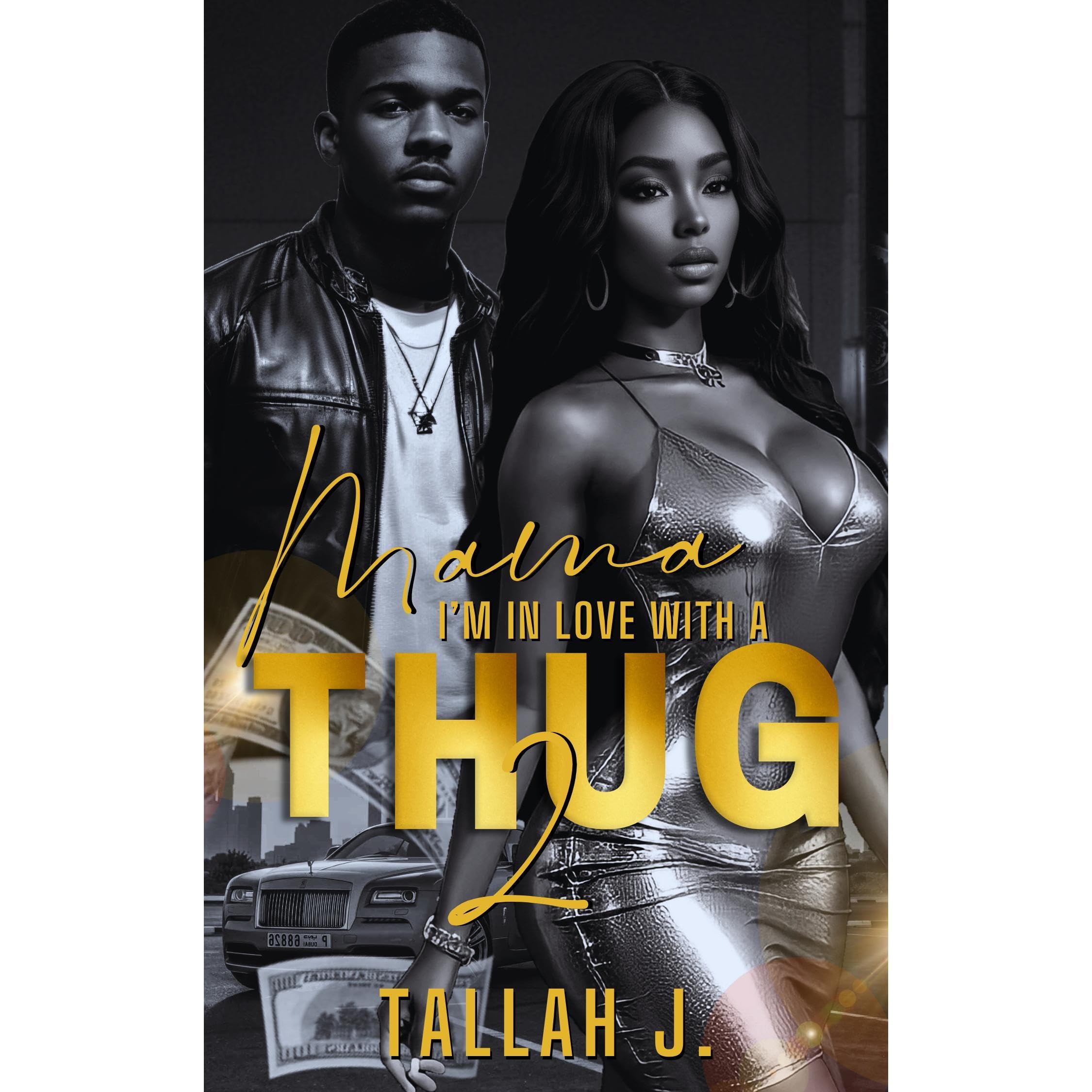 Mama, I'm in Love with a Thug 2