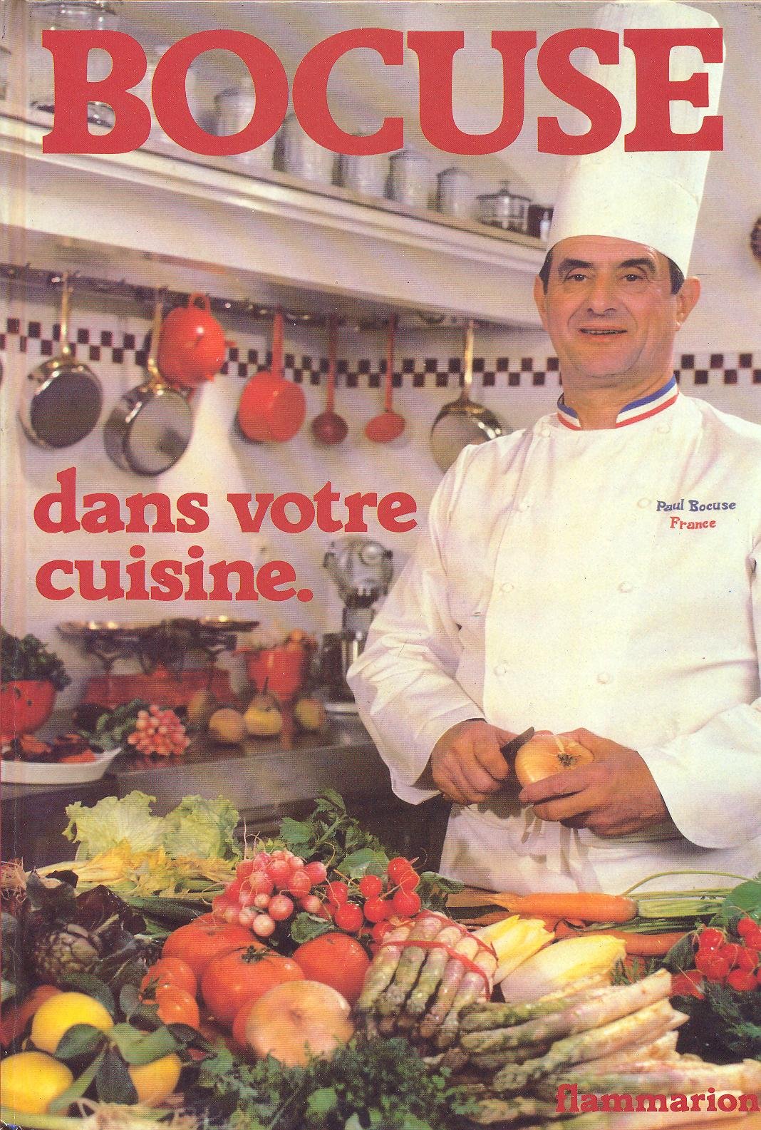 Bocuse dans votre cuisine 222 recettes 222 recettes Bocuse Paul