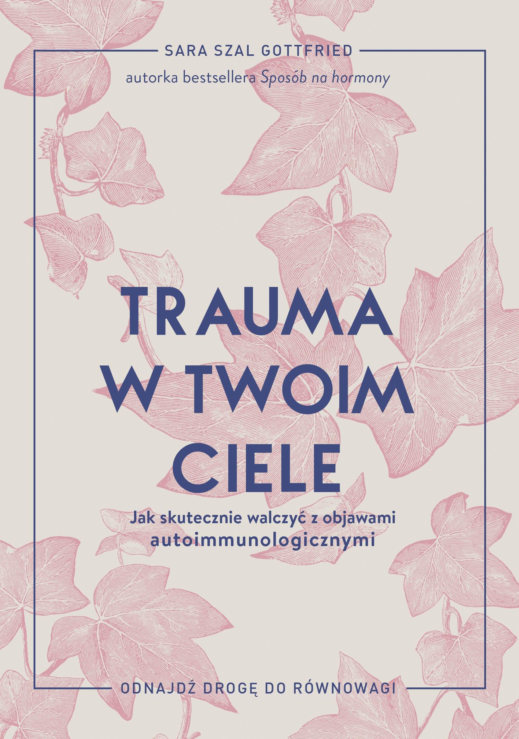 Trauma w twoim ciele: Jak skutecznie walczyć z objawami autoimmunologicznymi