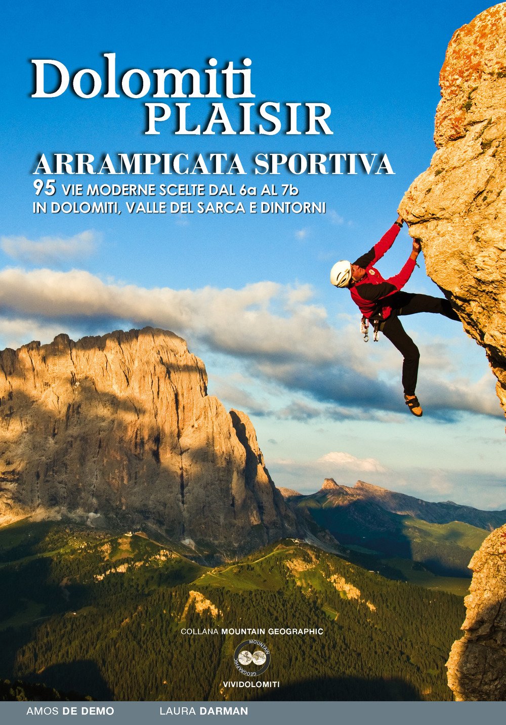 Dolomiti Plaisir. Arrampicata Sportiva. 95 Vie Moderne Scelte Dal 6A Al 7B In Dolomiti, Valle Del Sarca E Dintorni - 4