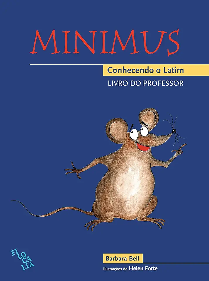 Minimus. Conhecendo o Latim - Livro do Professor
