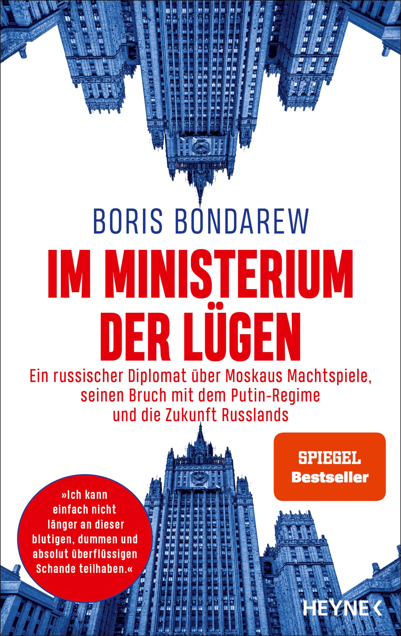 Im Ministerium der Lügen: Ein russischer Diplomat über Moskaus Machtspiele, seinen Bruch mit dem Putin-Regime und die Zukunft Russlands