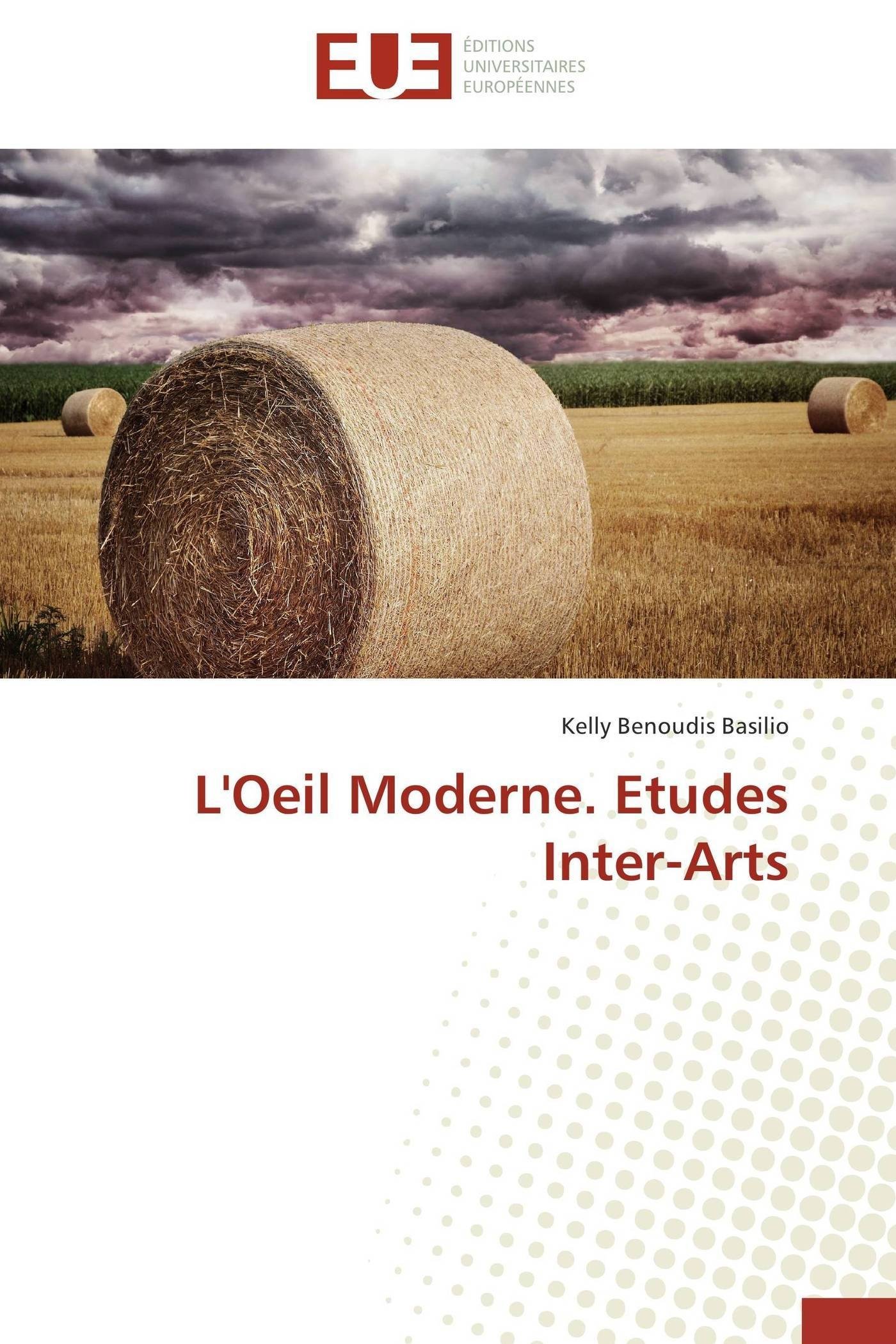 L'Oeil Moderne. Etudes Inter-Arts (Omn.Univ.Europ.)