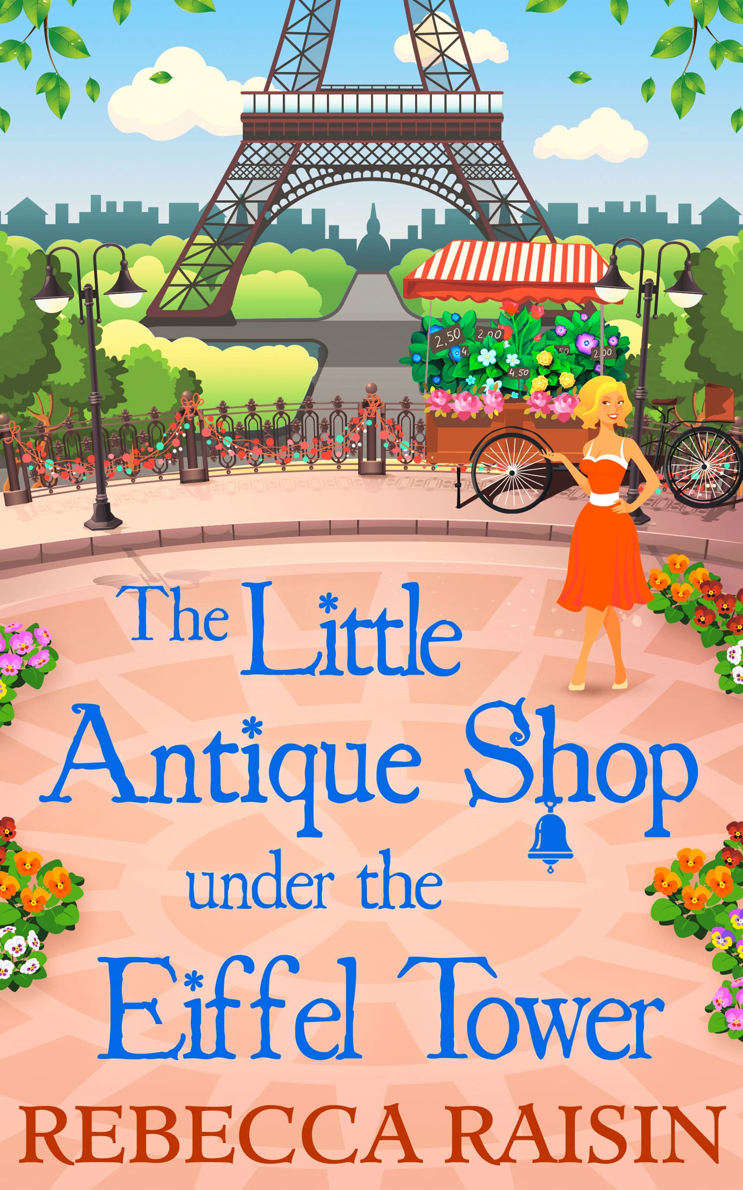 The Little Antique Shop Under the Eiffel Tower: An Uplifting Contemporary Romance and Mystery Set Against the Backdrop of Paris