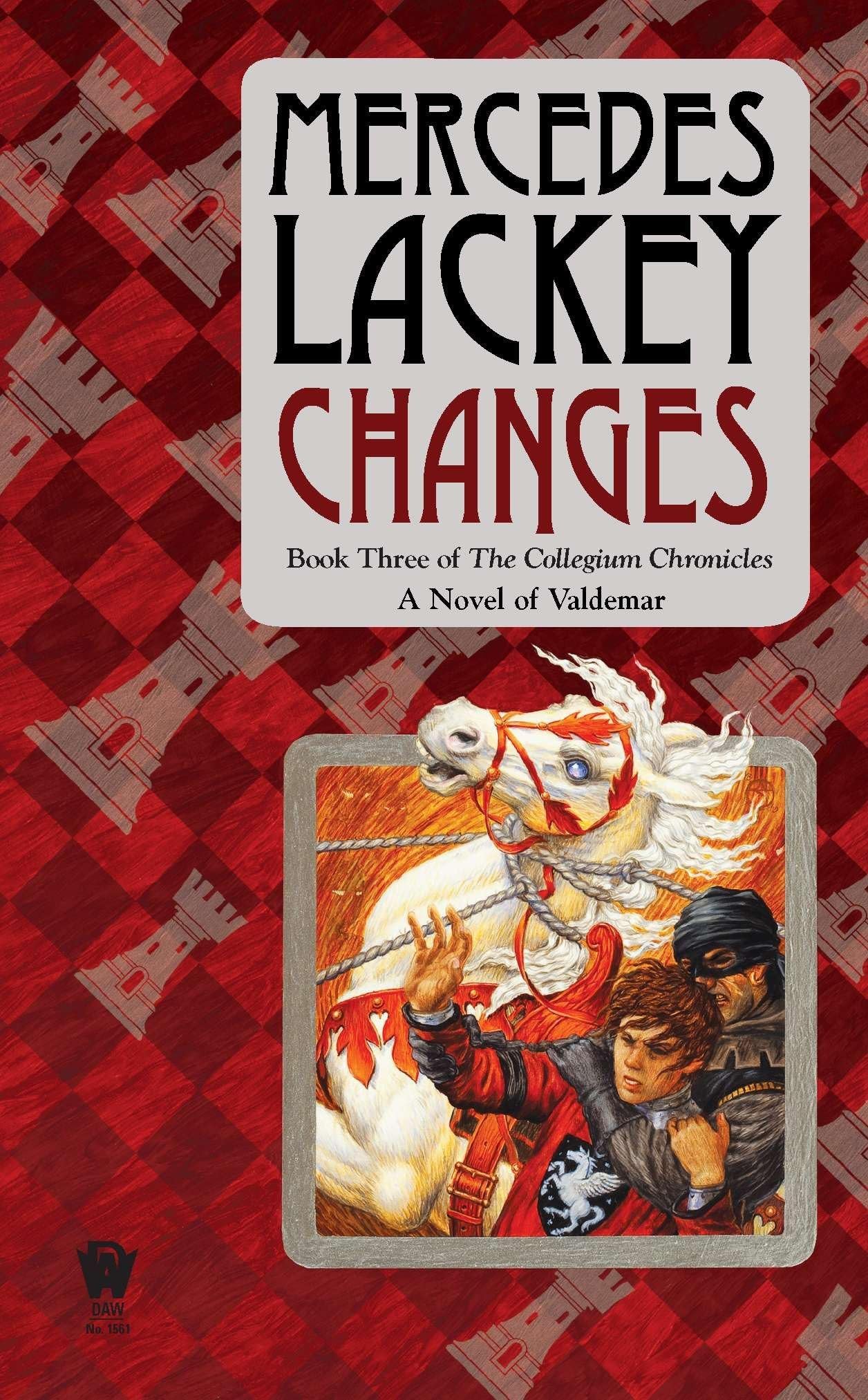 Changes: Volume Three of the Collegium Chronicles (A Valdemar Novel) (Valdemar: Collegium Chronicles)