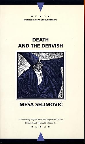 Death and the Dervish (Writings From An Unbound Europe)