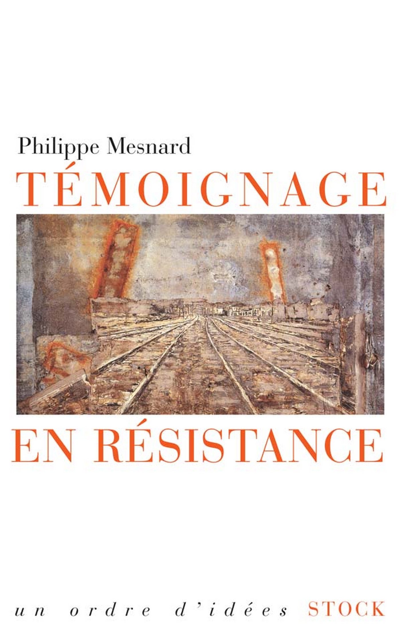 Témoignage en résistance (Un ordre d'idées) (French Edition)