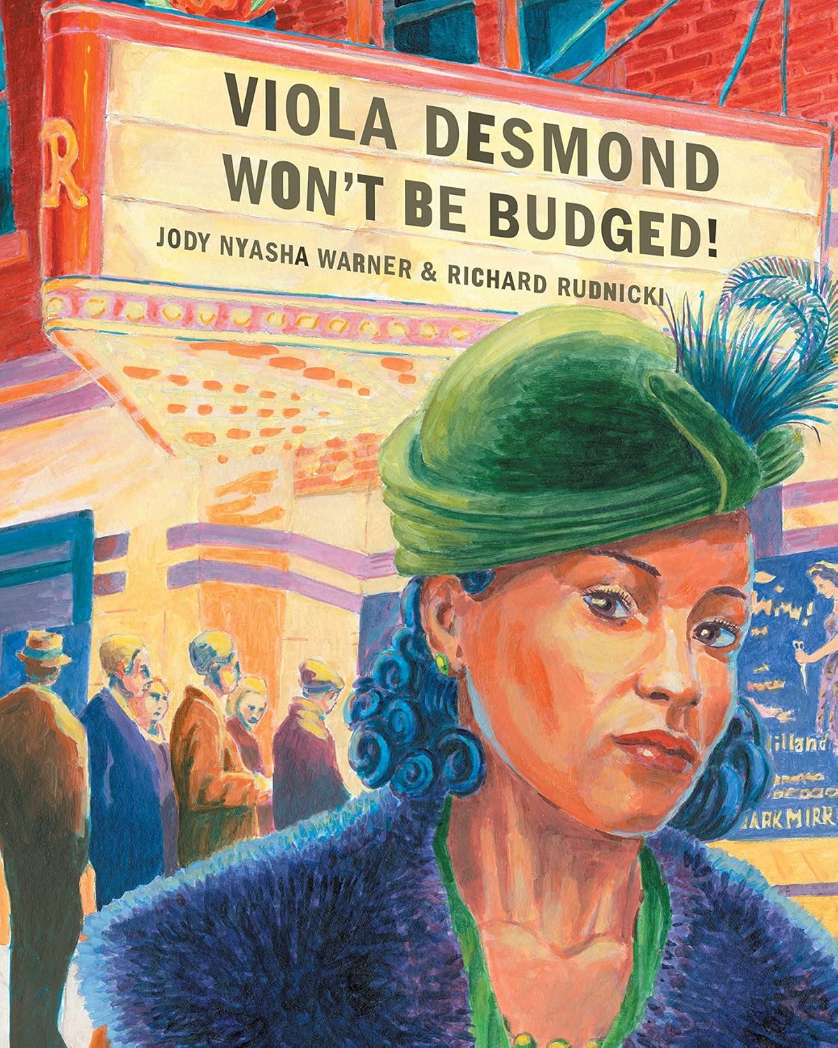 Viola Desmond Won't Be Budged!: Jody Nyasha Warner, Richard Rudnicki ...
