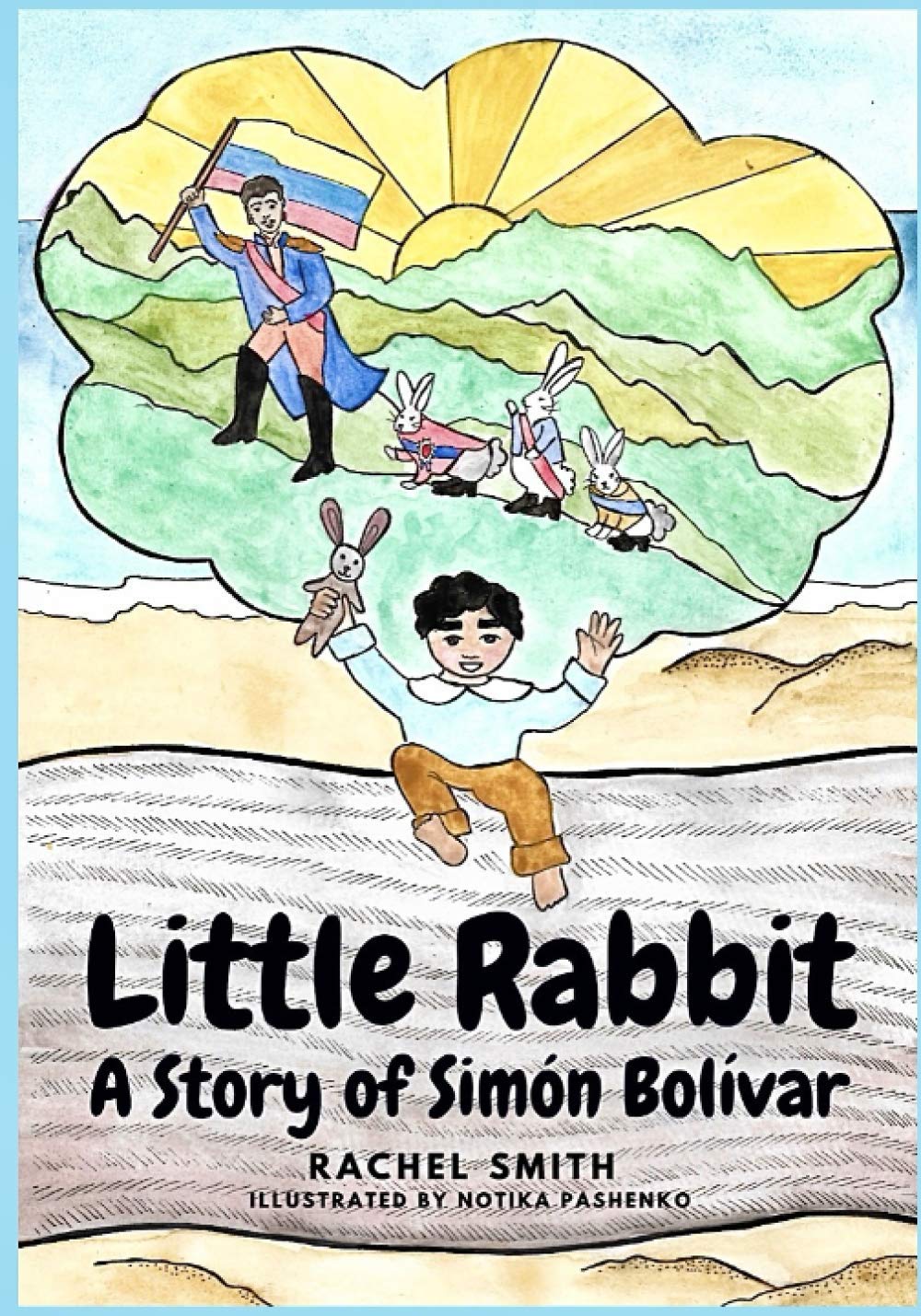 Little Rabbit: A Story of Simón Bolívar