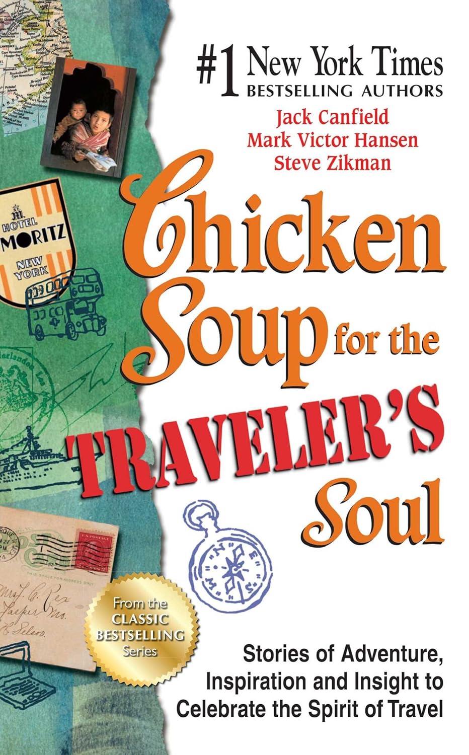 Chicken Soup for the Traveler's Soul Stories of Adventure, Inspiration