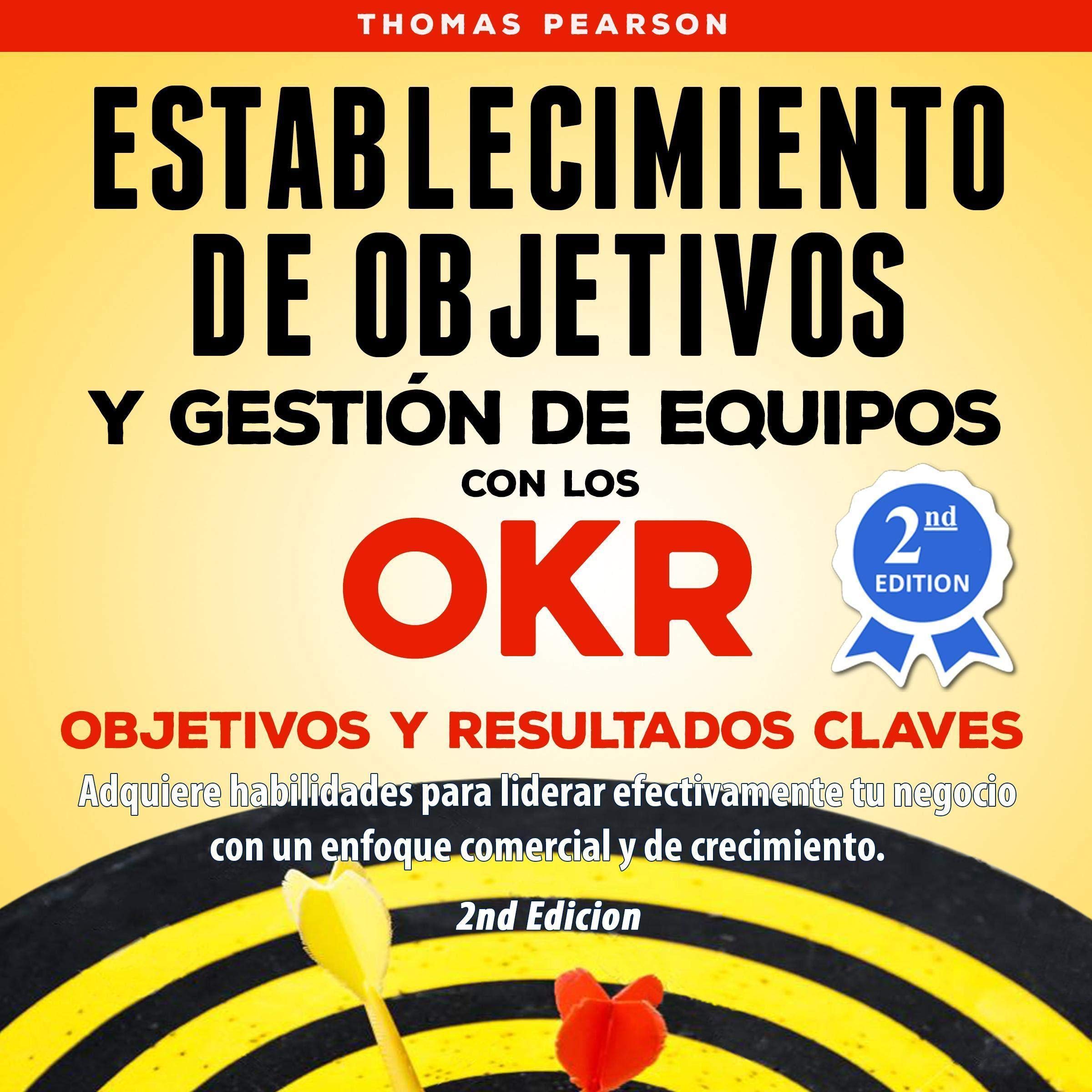 Cover art for Establecimiento de Objetivos y Gestión de Equipos con los OKR (Objetivos y Resultados Claves)