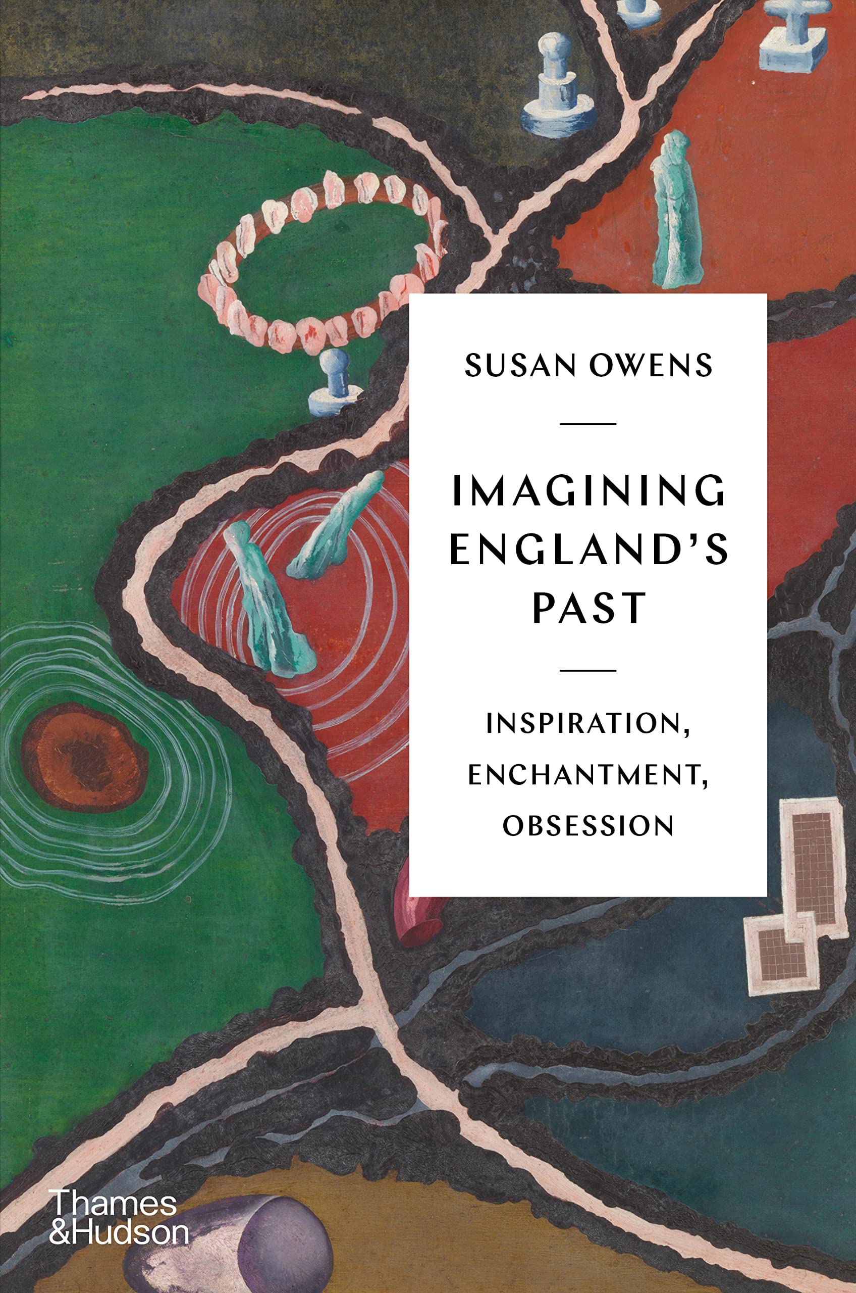 Imagining England's Past : Artists, Writers and History by Susan Owens (2023,...