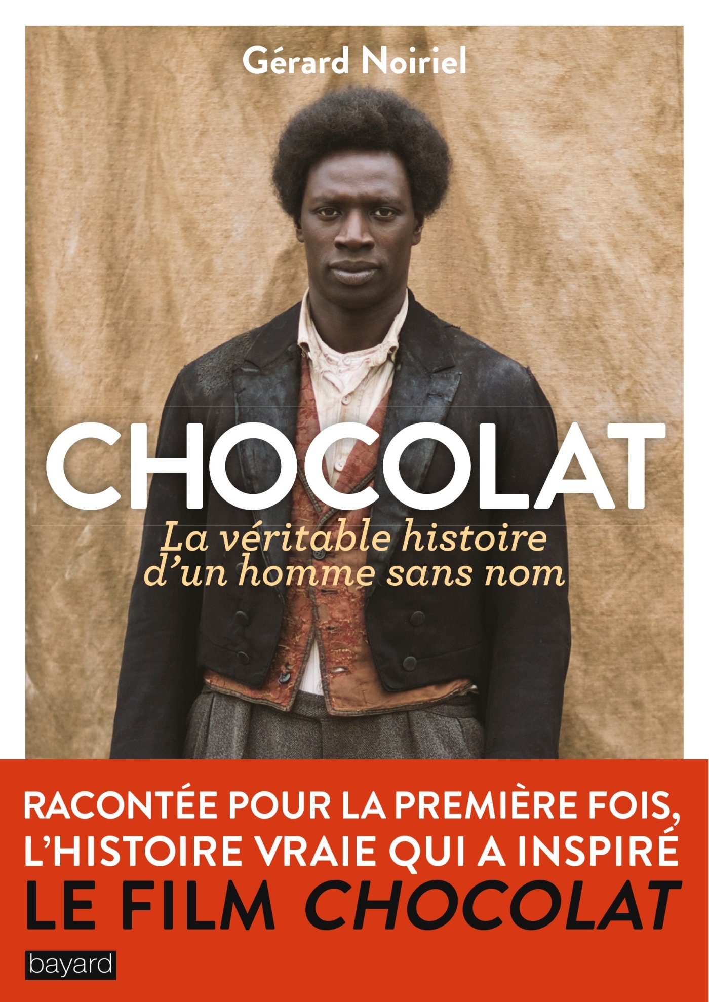 Chocolat, la véritable histoire de l'homme sans nom (French Edition)