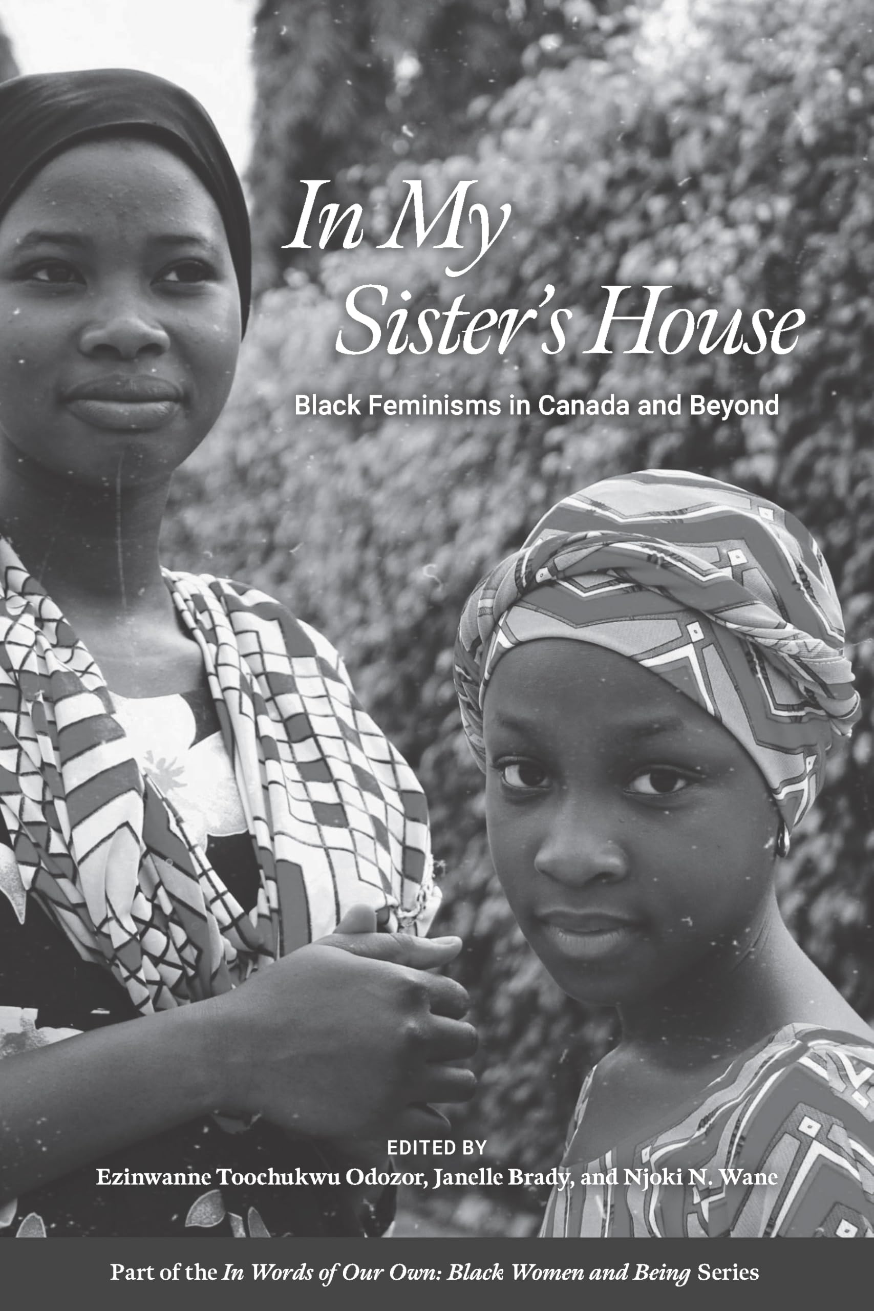 In My Sister's House: Black Feminisms in Canada and Beyond (In Words of Our Own)