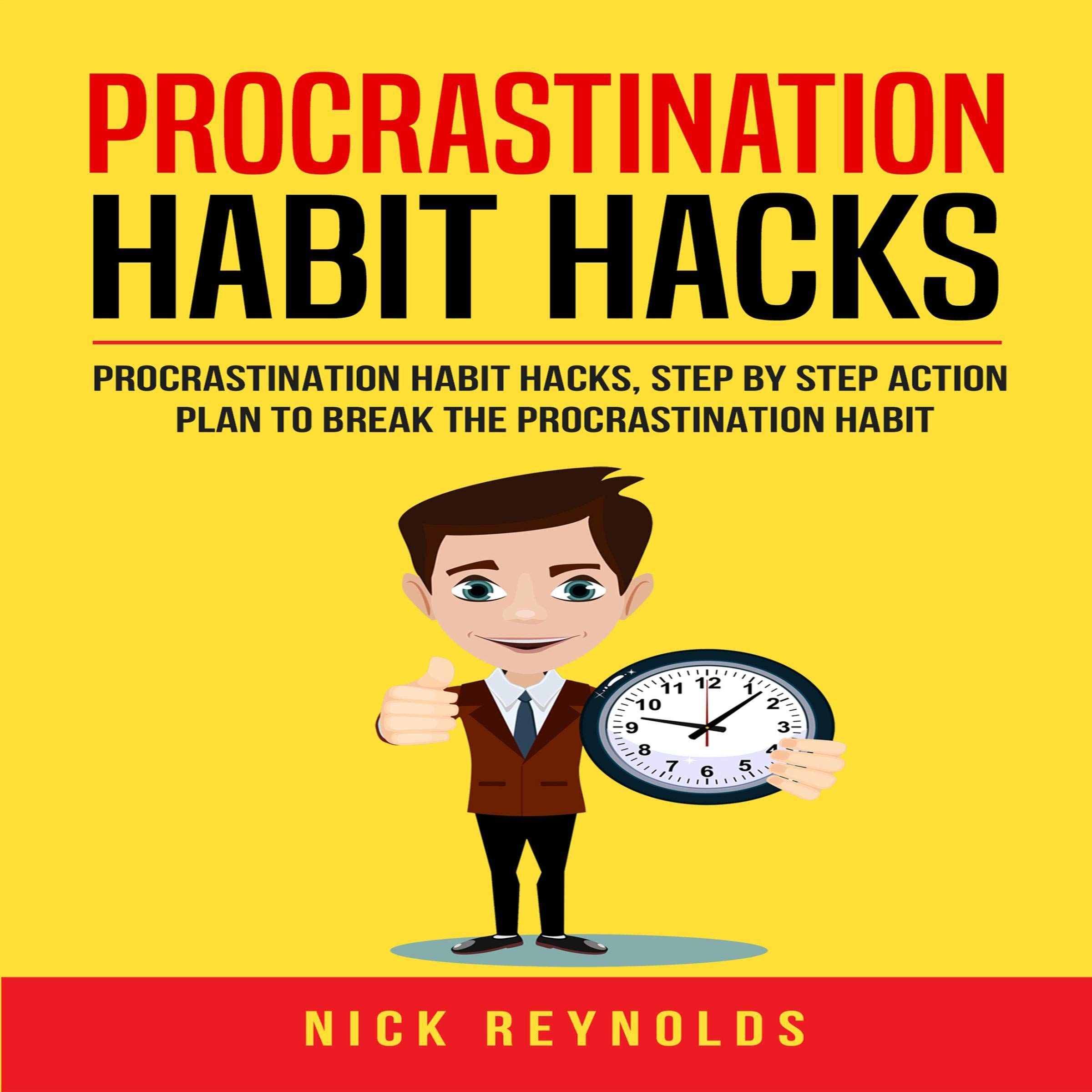 Cover art for Procrastination Habit Hack: Steps to Breaking Your Procrastination Habit