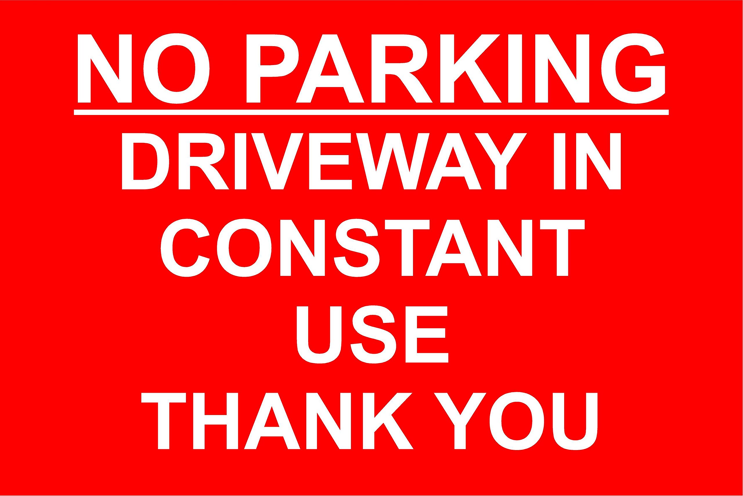 NO Parking Driveway in Constant USE Sign (WR)