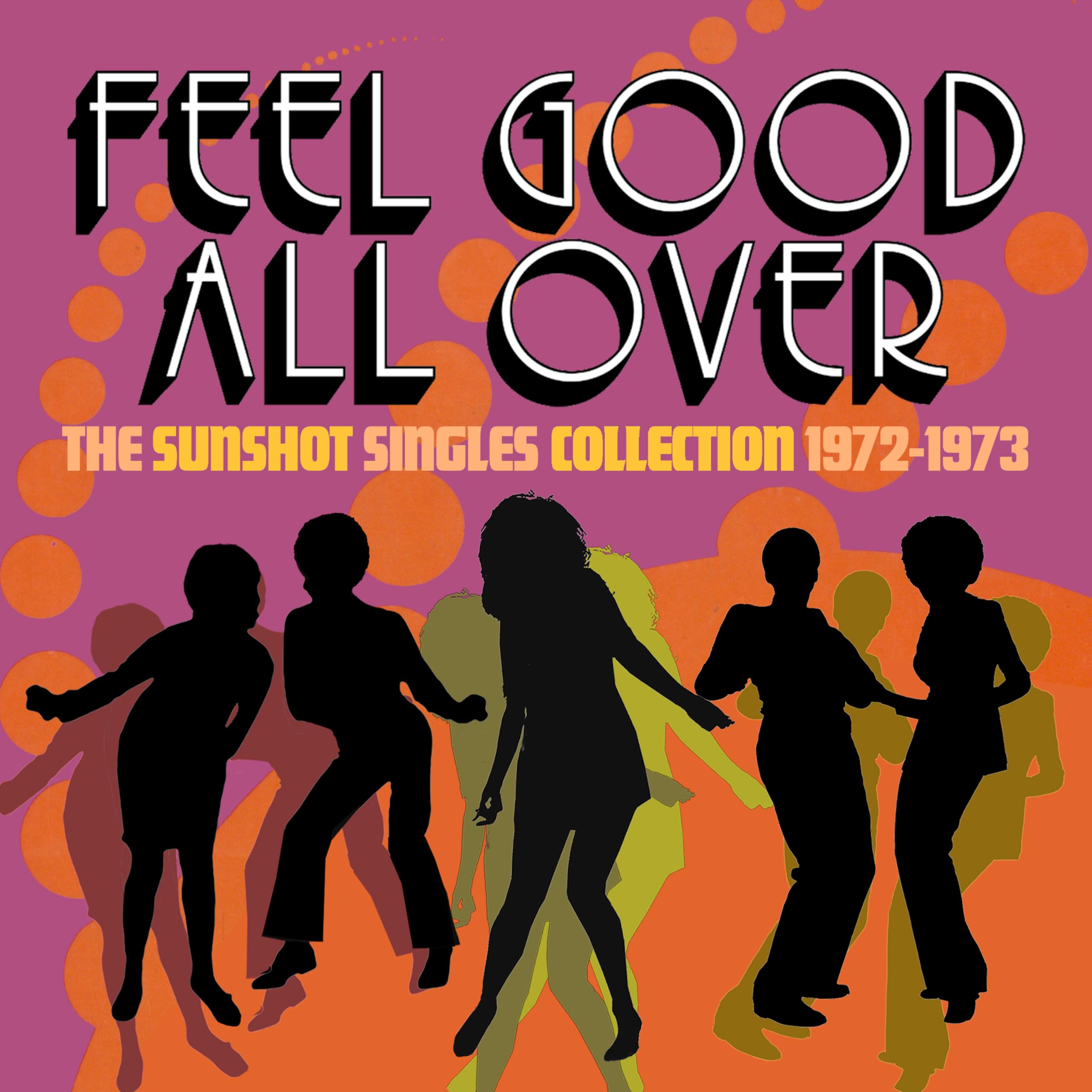 FEEL GOOD ALL OVER - THE SUNSHOT SINGLES 1972 -1973 2CD