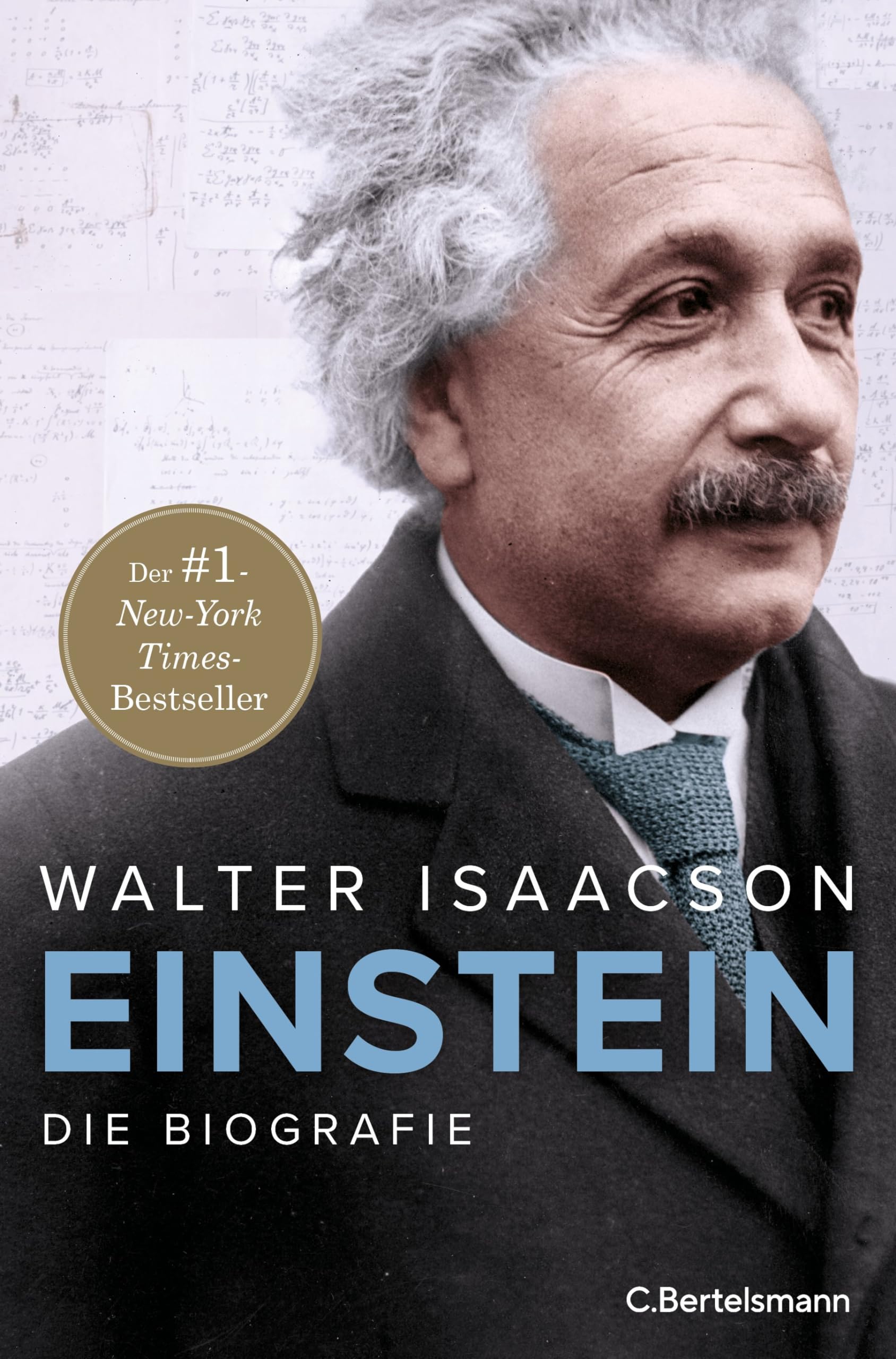 Einstein: Die Biografie - Der New York Times-​Bestseller Nr.1 vom Autor der Weltbestseller zu Steve Jobs und Elon Musk mit über 30 s/​w-​Abbildungen