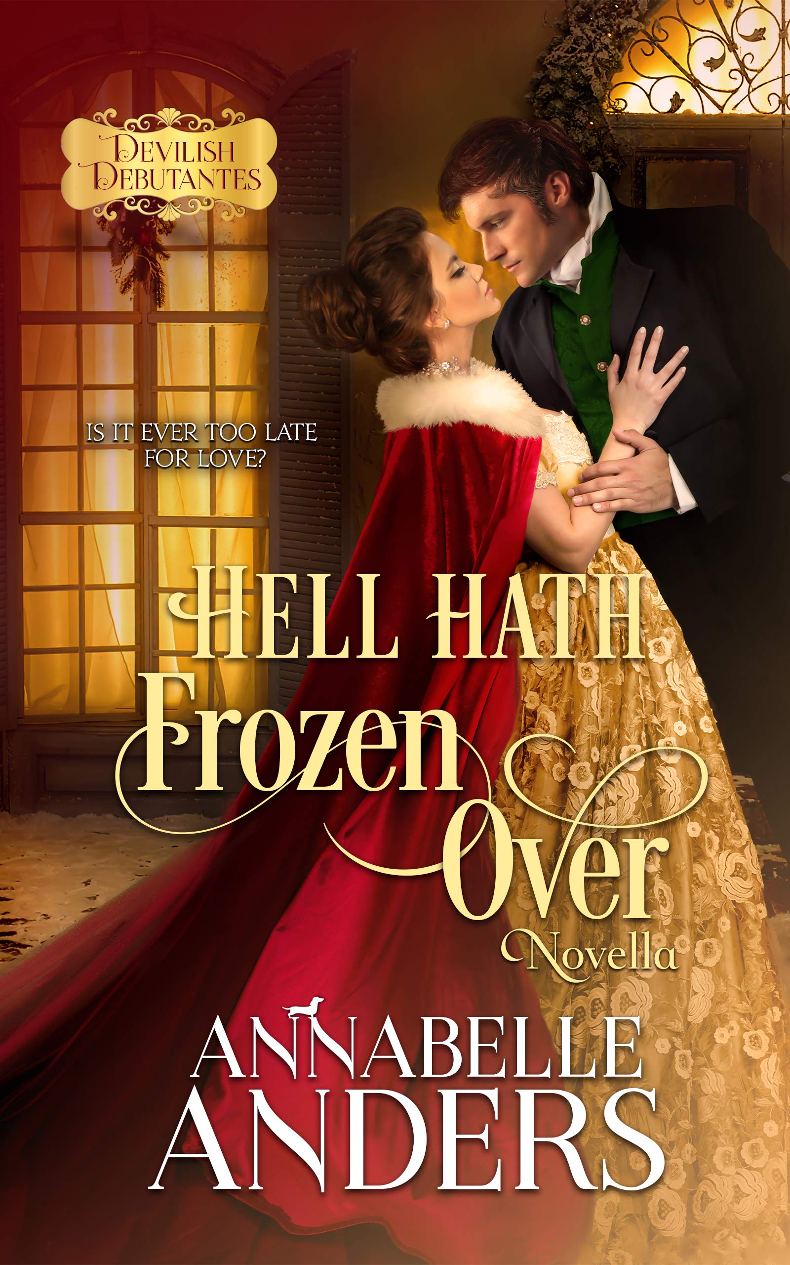 Hell Hath Frozen Over: Regency Romance (Devilish Debutantes Book 5)