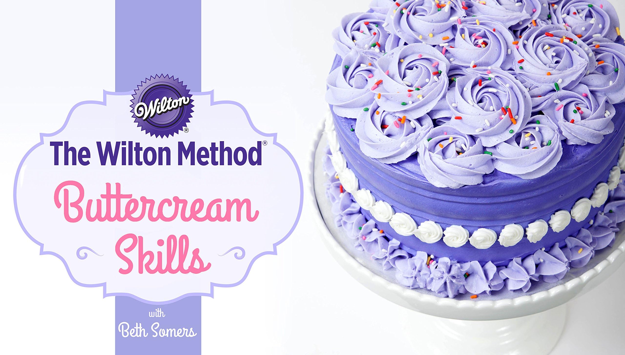 The Wilton Method: Buttercream Skills