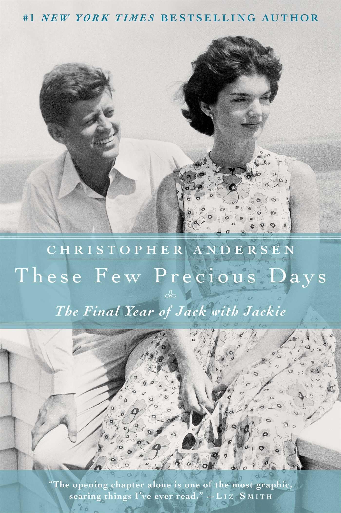 These Few Precious Days: The Final Year of Jack With Jackie