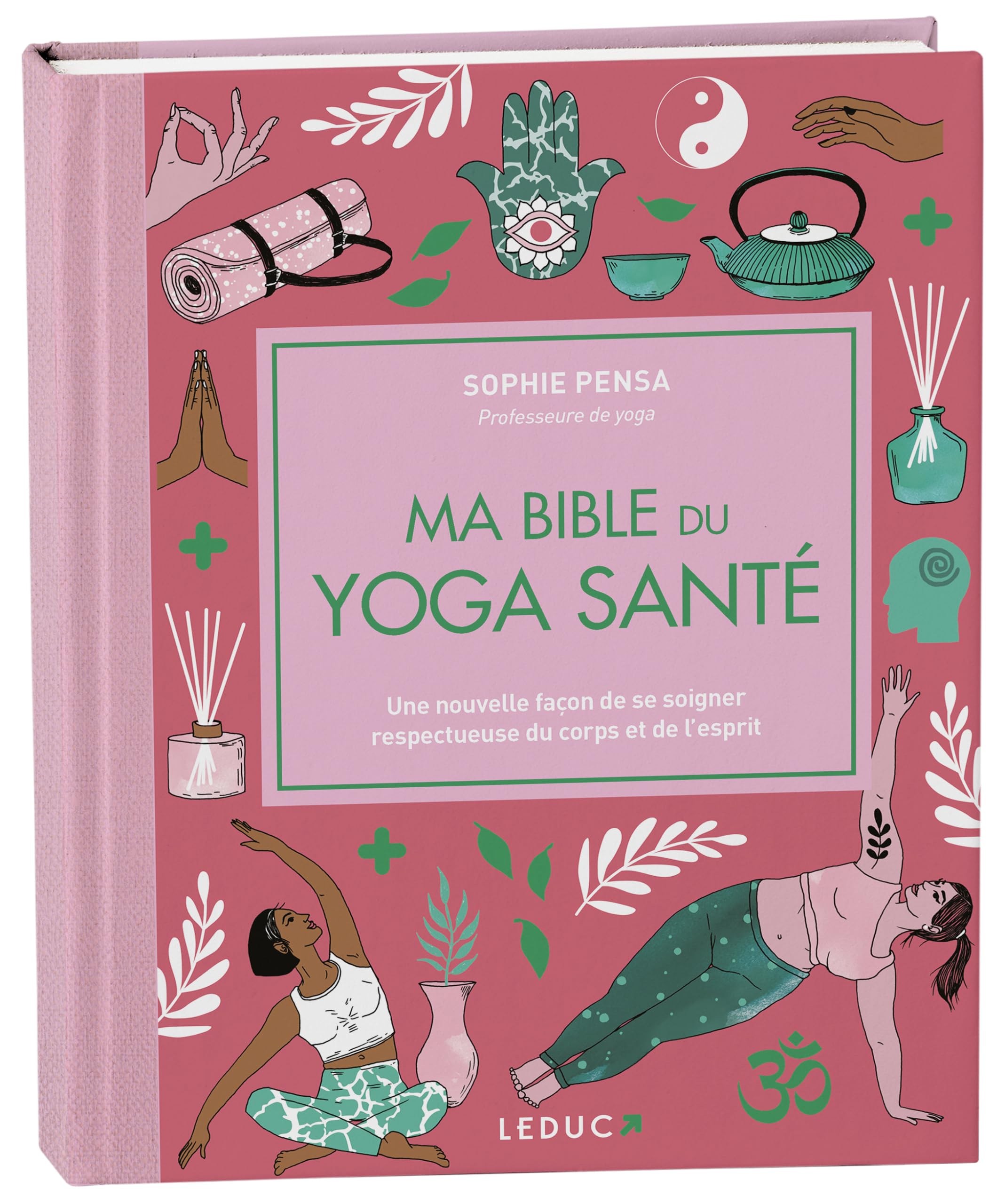 Ma bible du yoga santé - édition de luxe: Une nouvelle façon de se soigner respectueuse du corps et de l'esprit