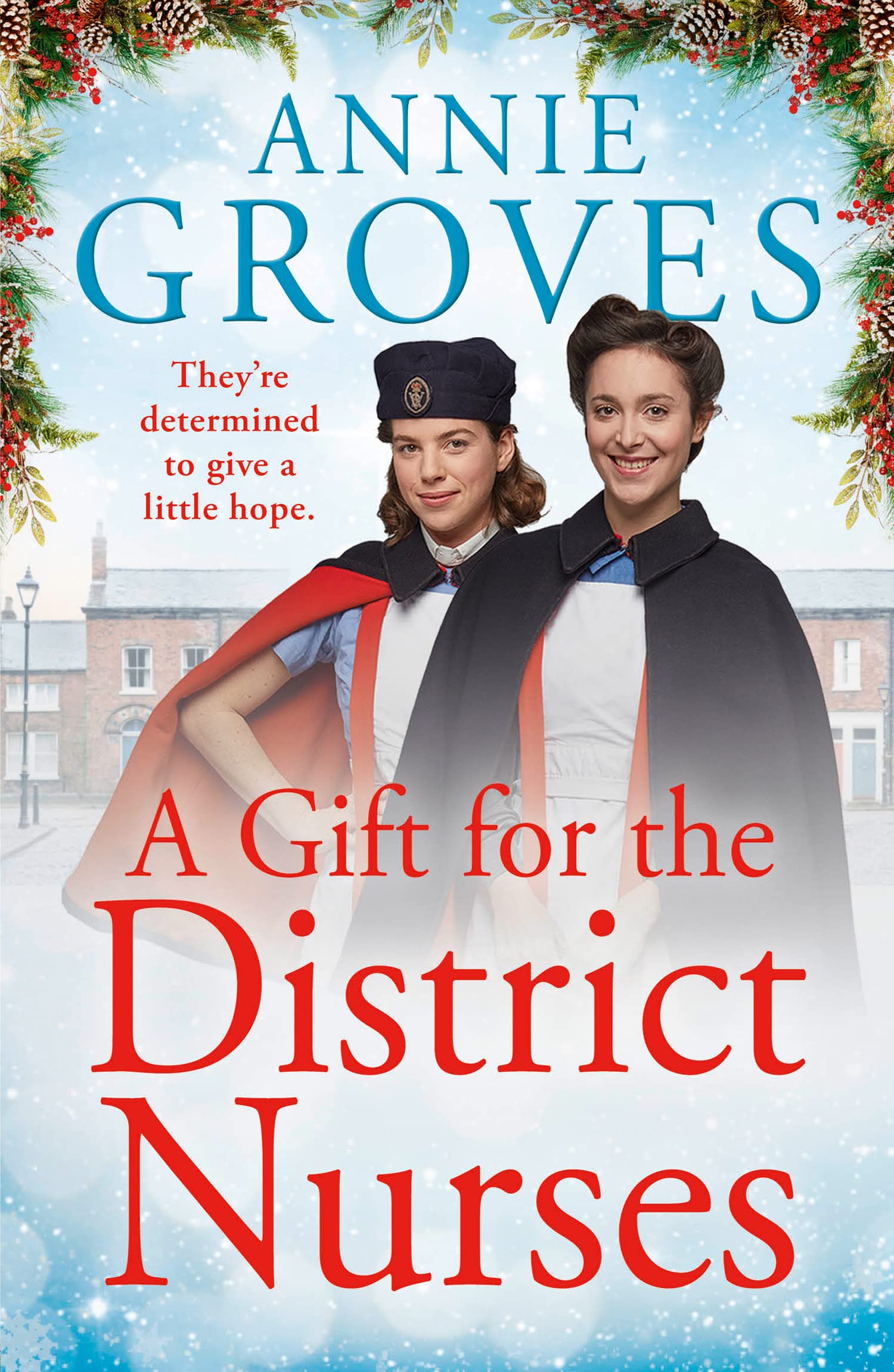 A Gift for the District Nurses: a heartwarming Christmas... - Groves, Annie