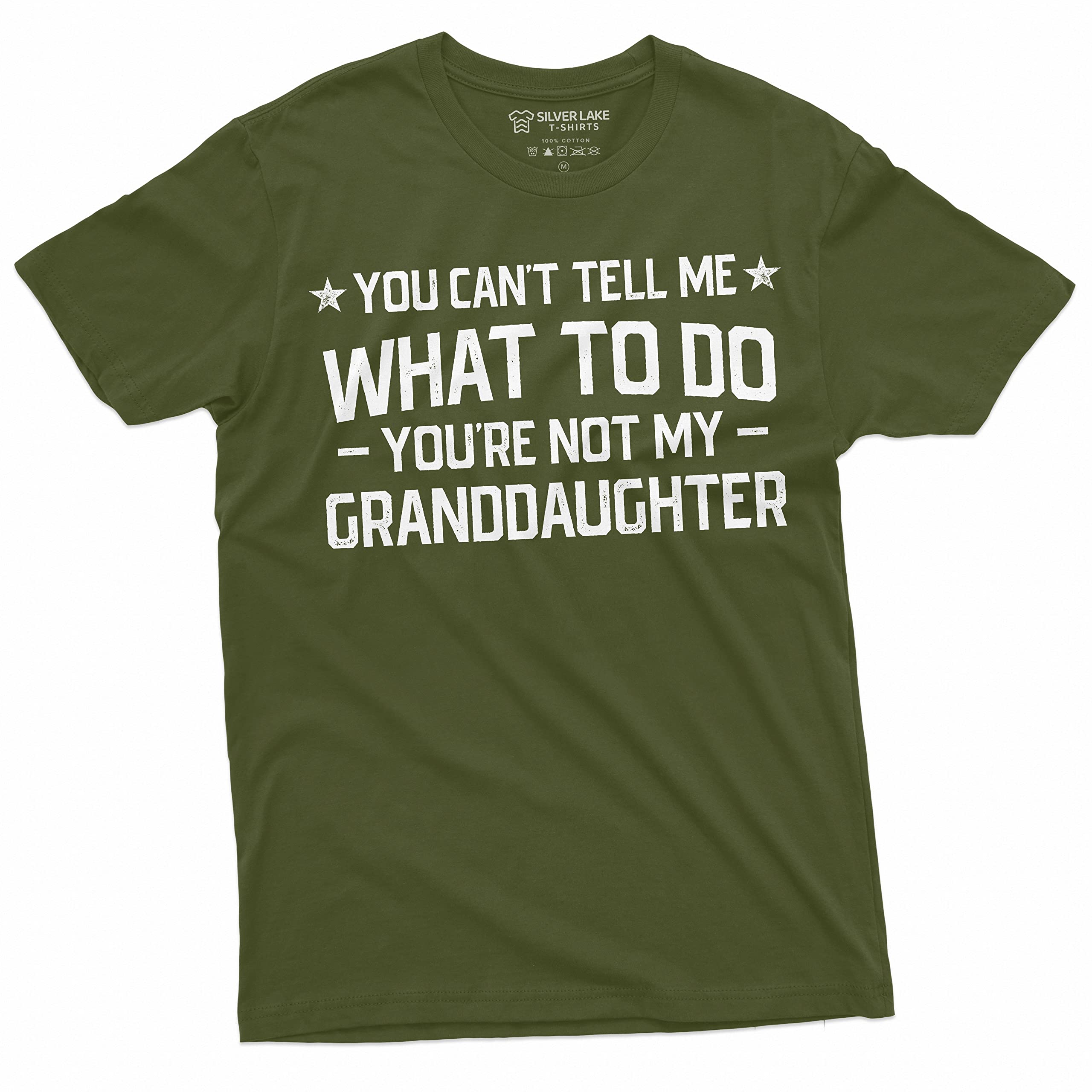 Grandpa T-Shirt You Cant Tell me What to do You arent My Grand Daughter Granddaughter papa Tee Shirt